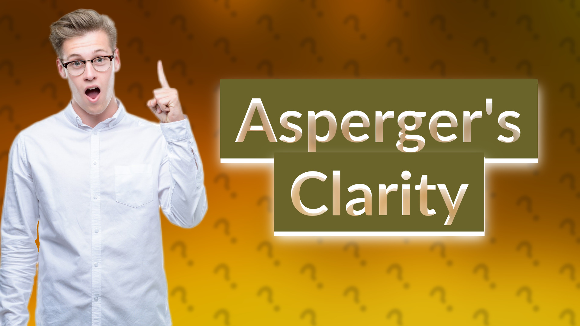 Asperger's Clarity
