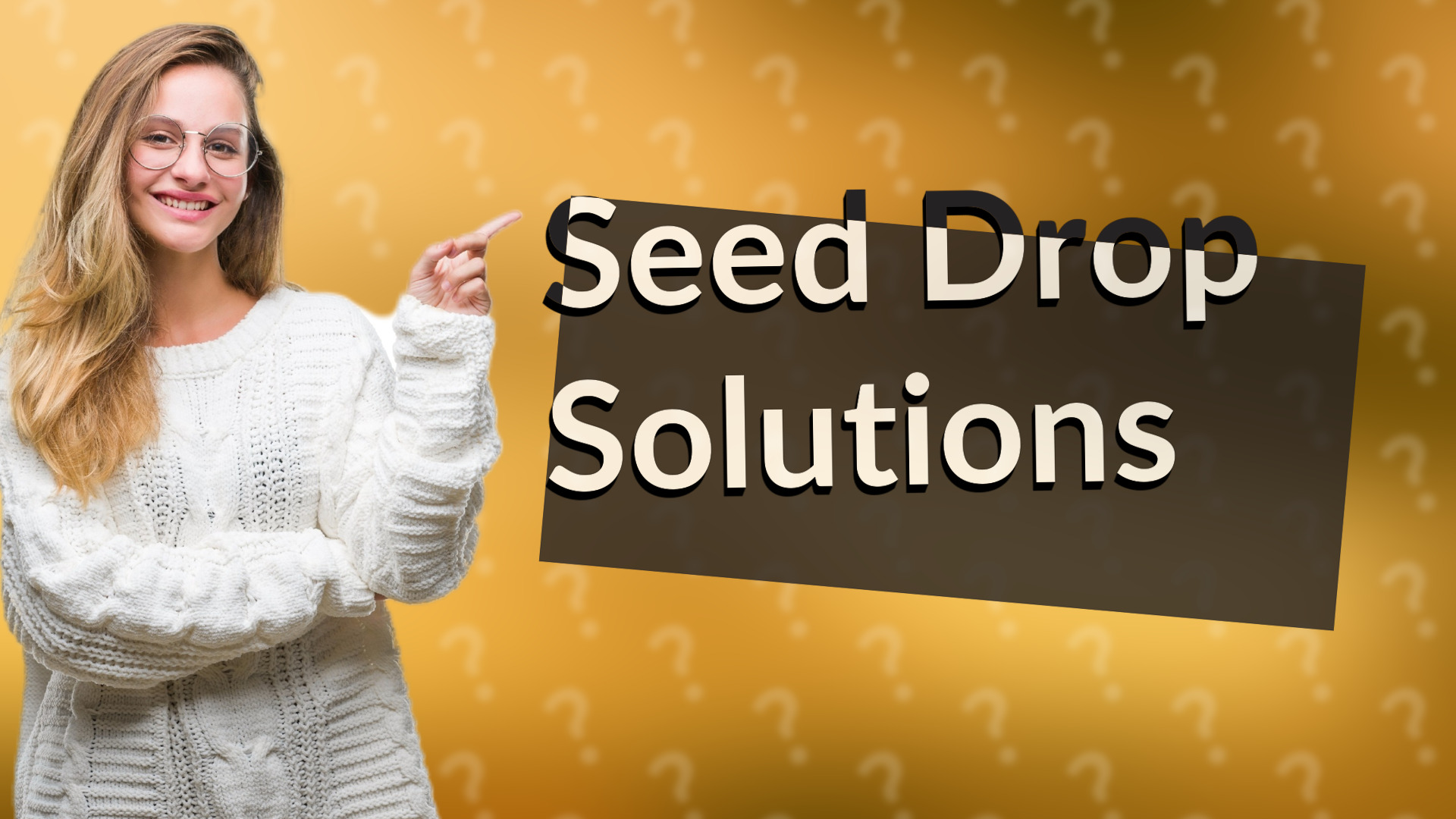 Seed Drop Solutions
