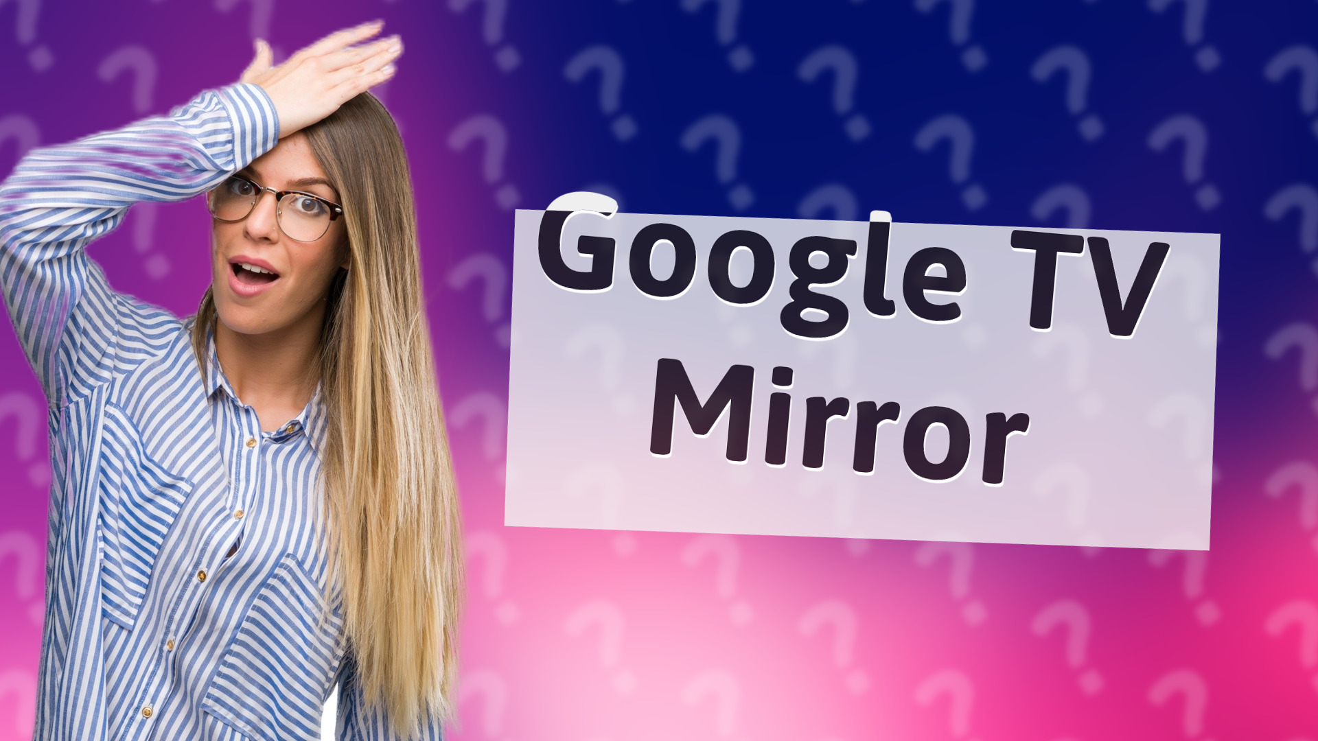 Google TV Mirror