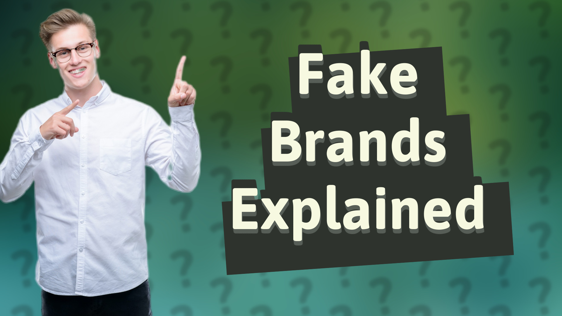 Fake Brands Explained