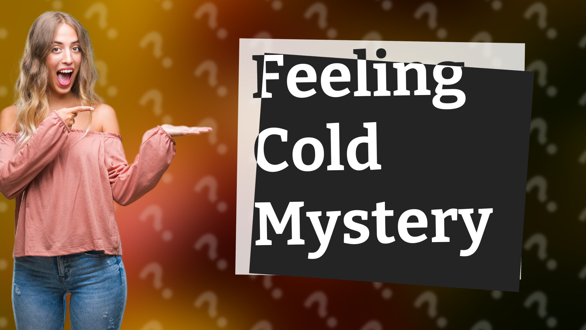 Feeling Cold Mystery
