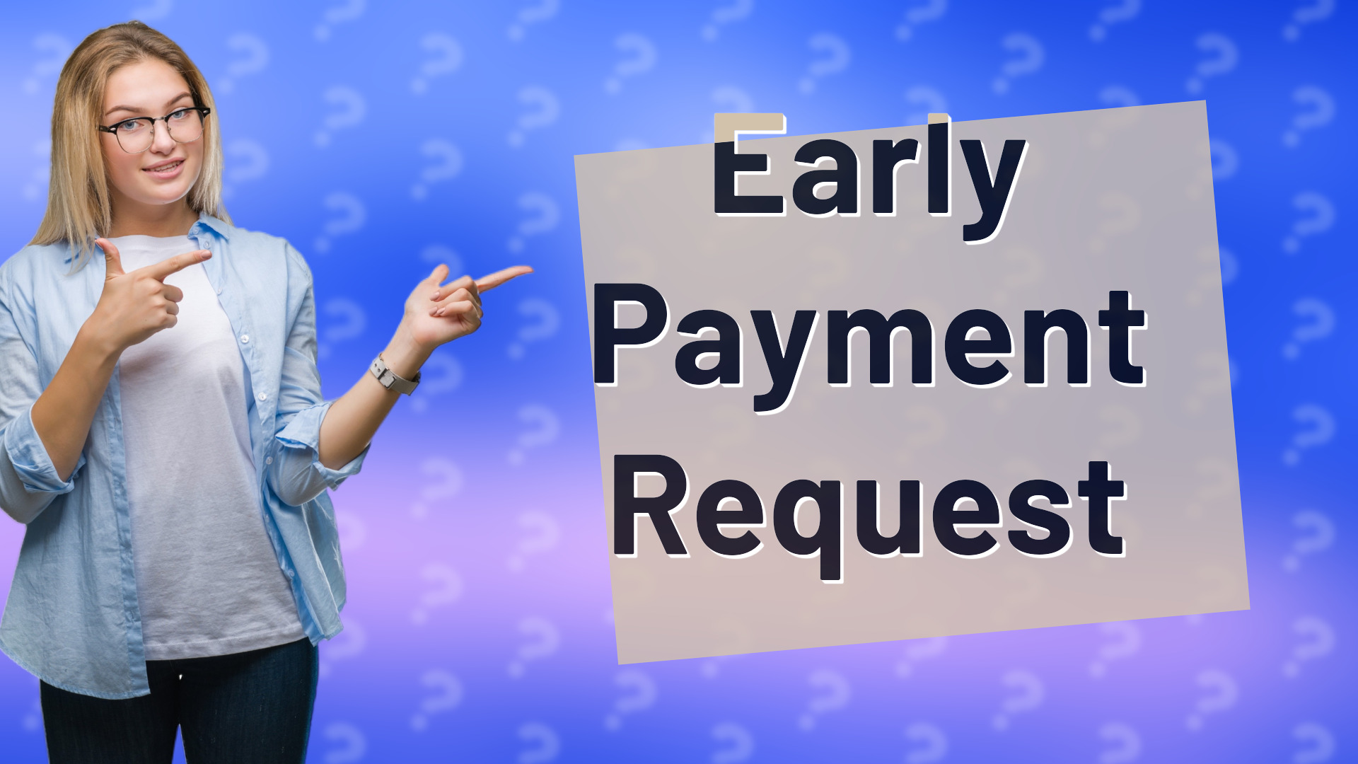 Early Payment Request