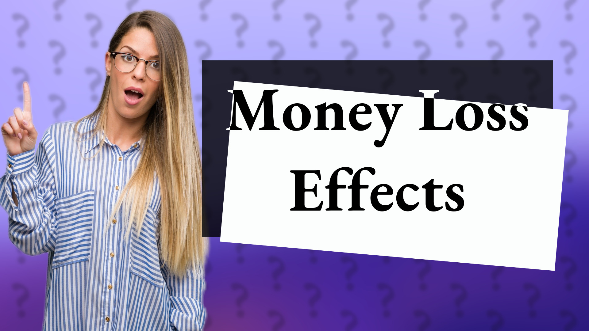 Money Loss Effects