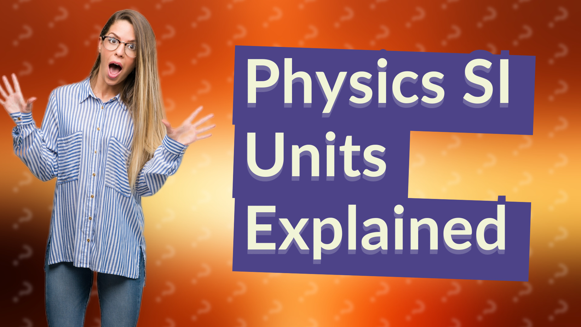 Physics SI Units Explained