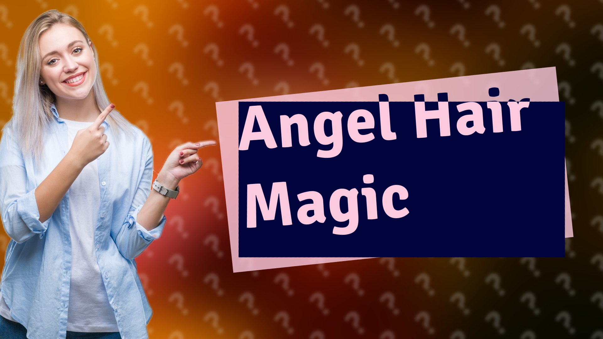 Angel Hair Magic