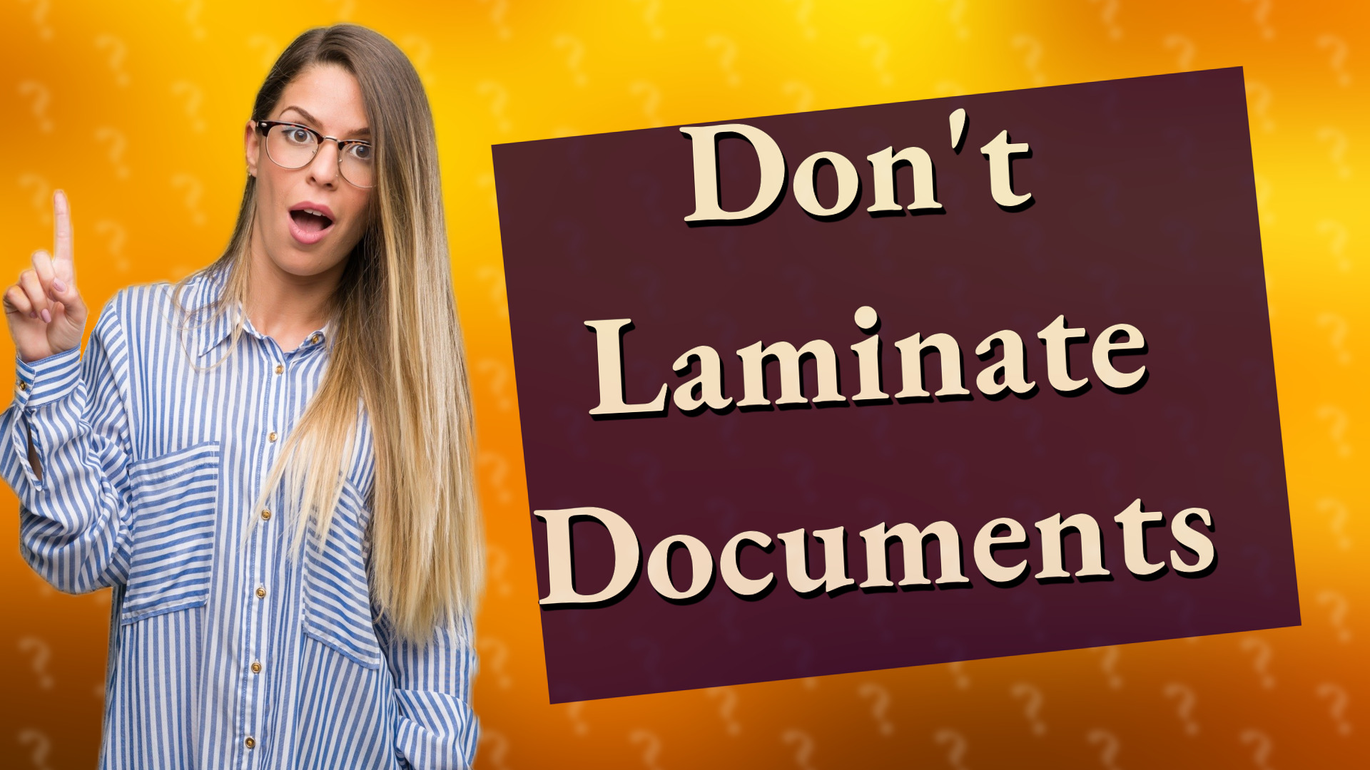 Don't Laminate Documents