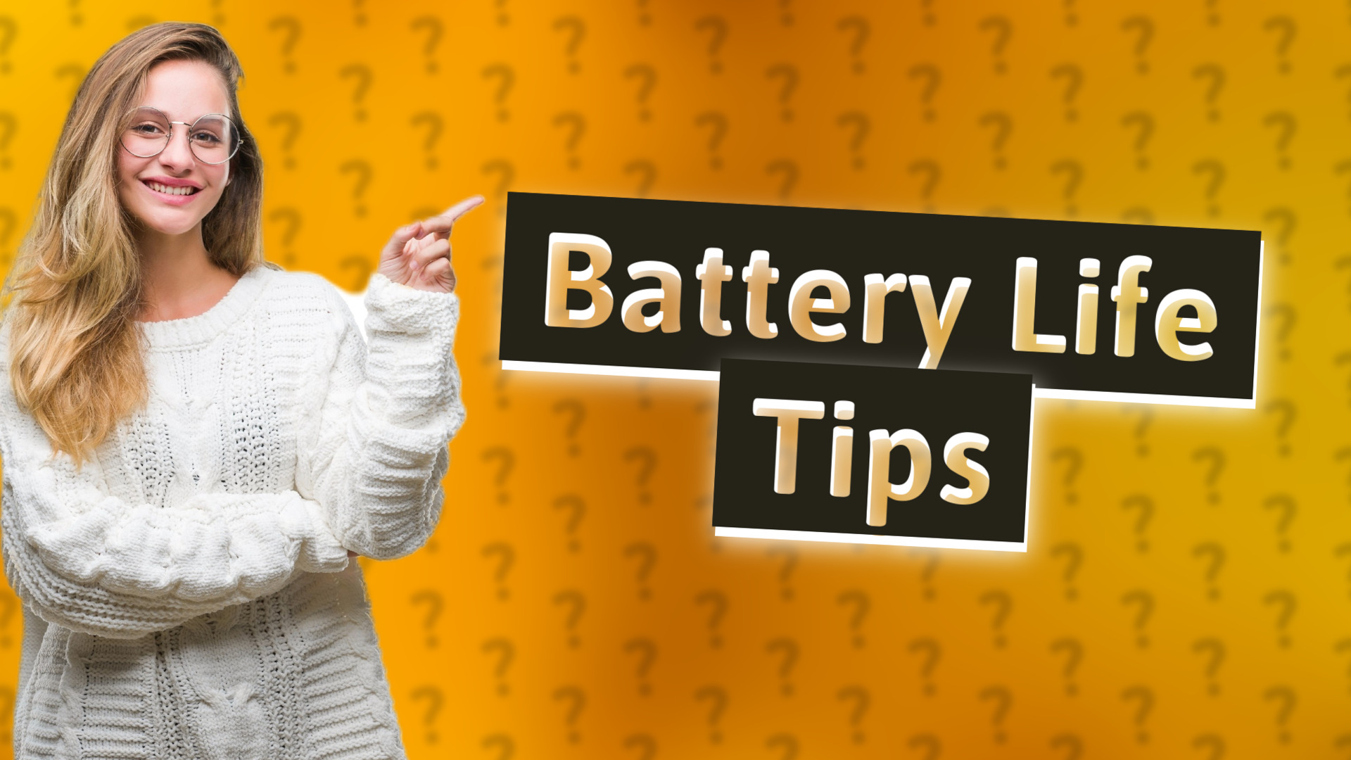 Battery Life Tips
