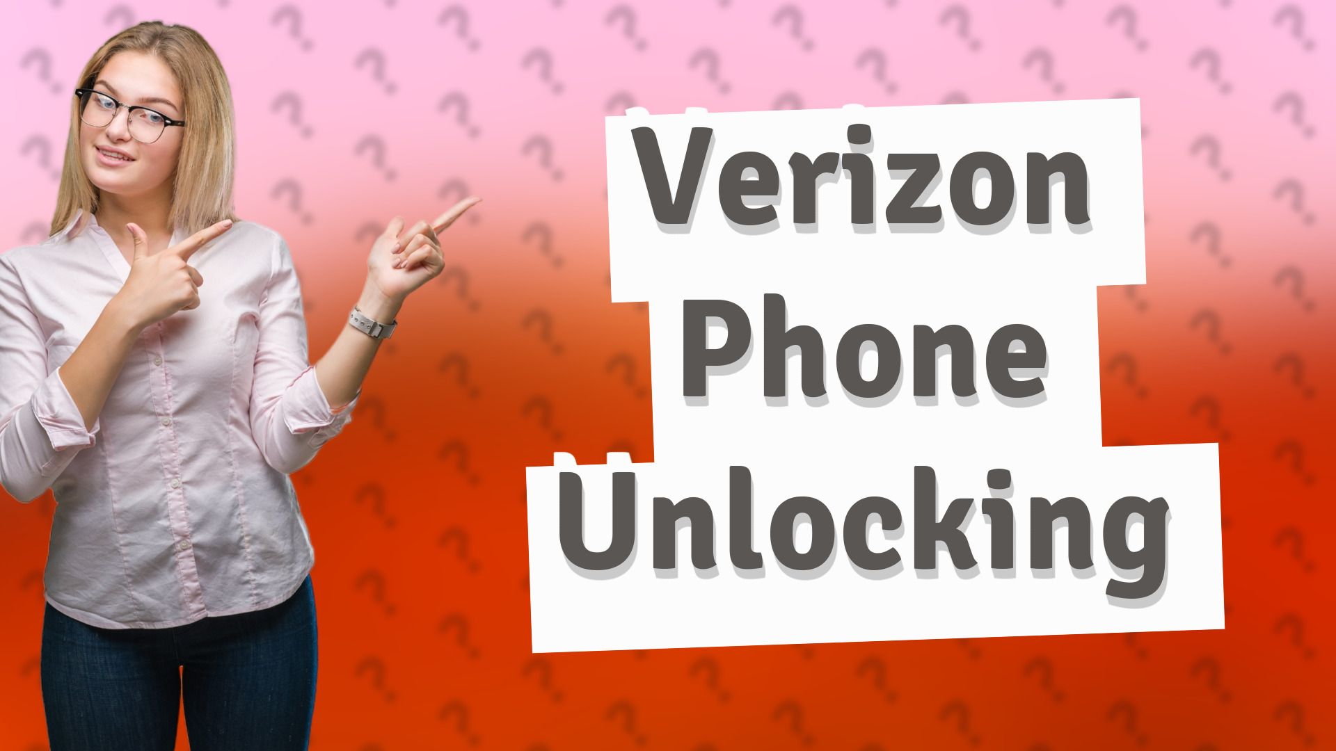 Verizon Phone Unlocking