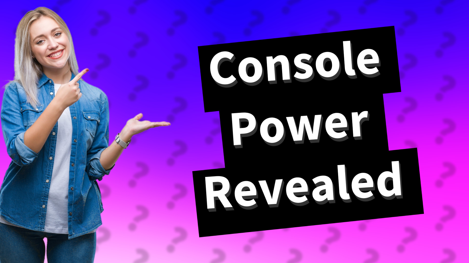 Console Power Revealed
