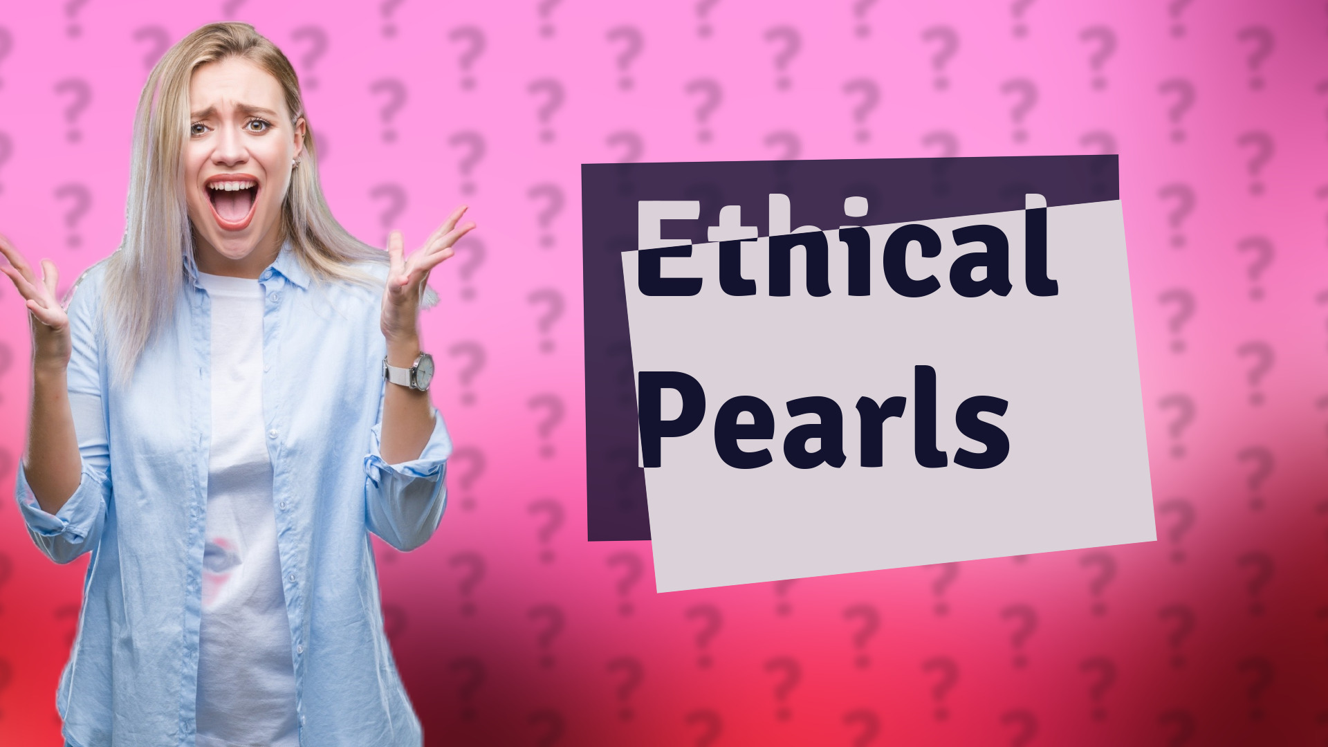 Ethical Pearls