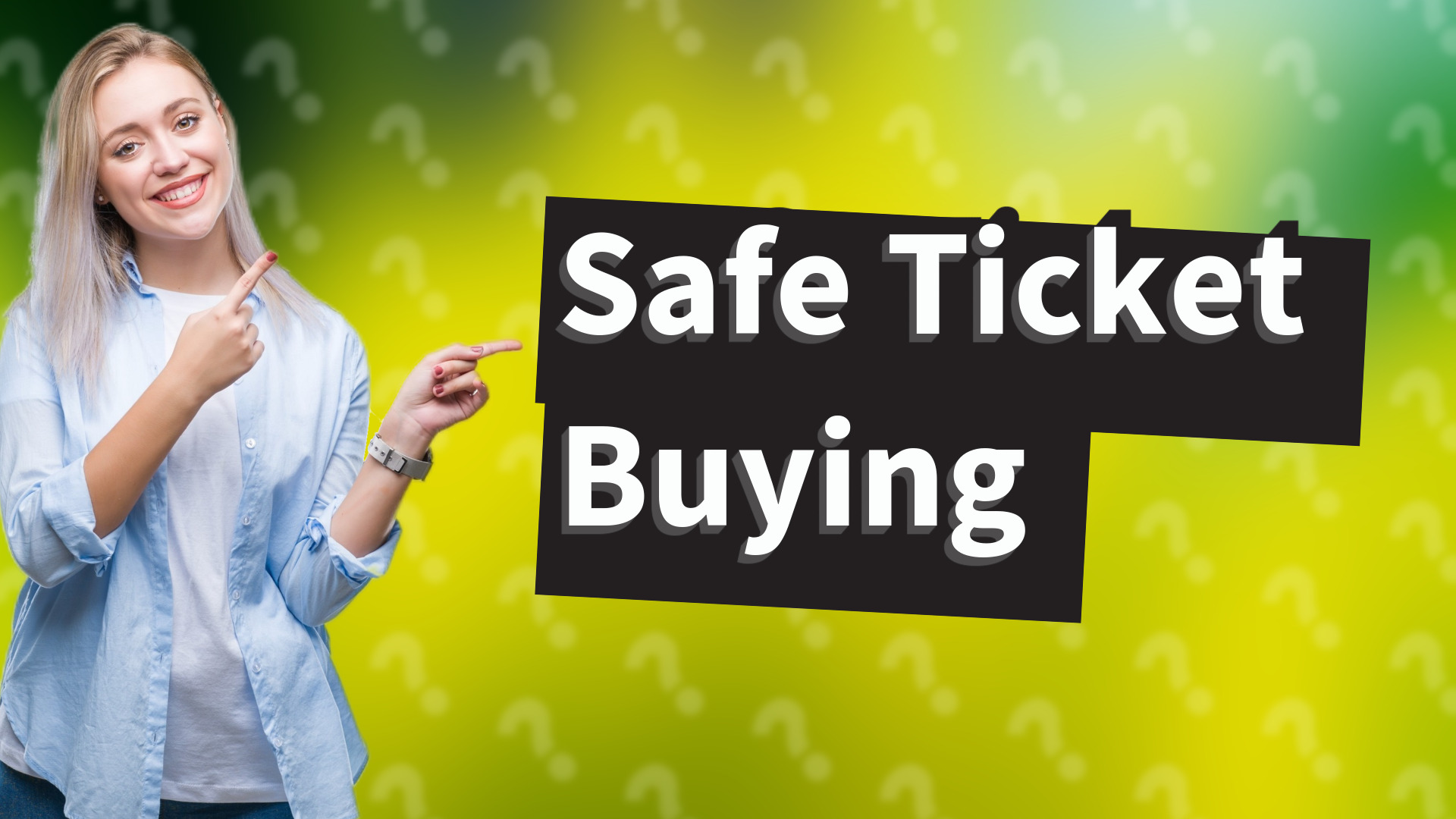Safe Ticket Buying