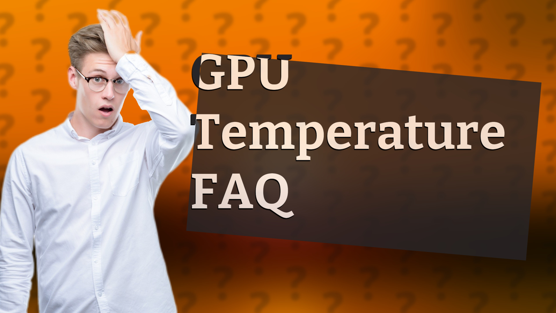 GPU Temperature FAQ