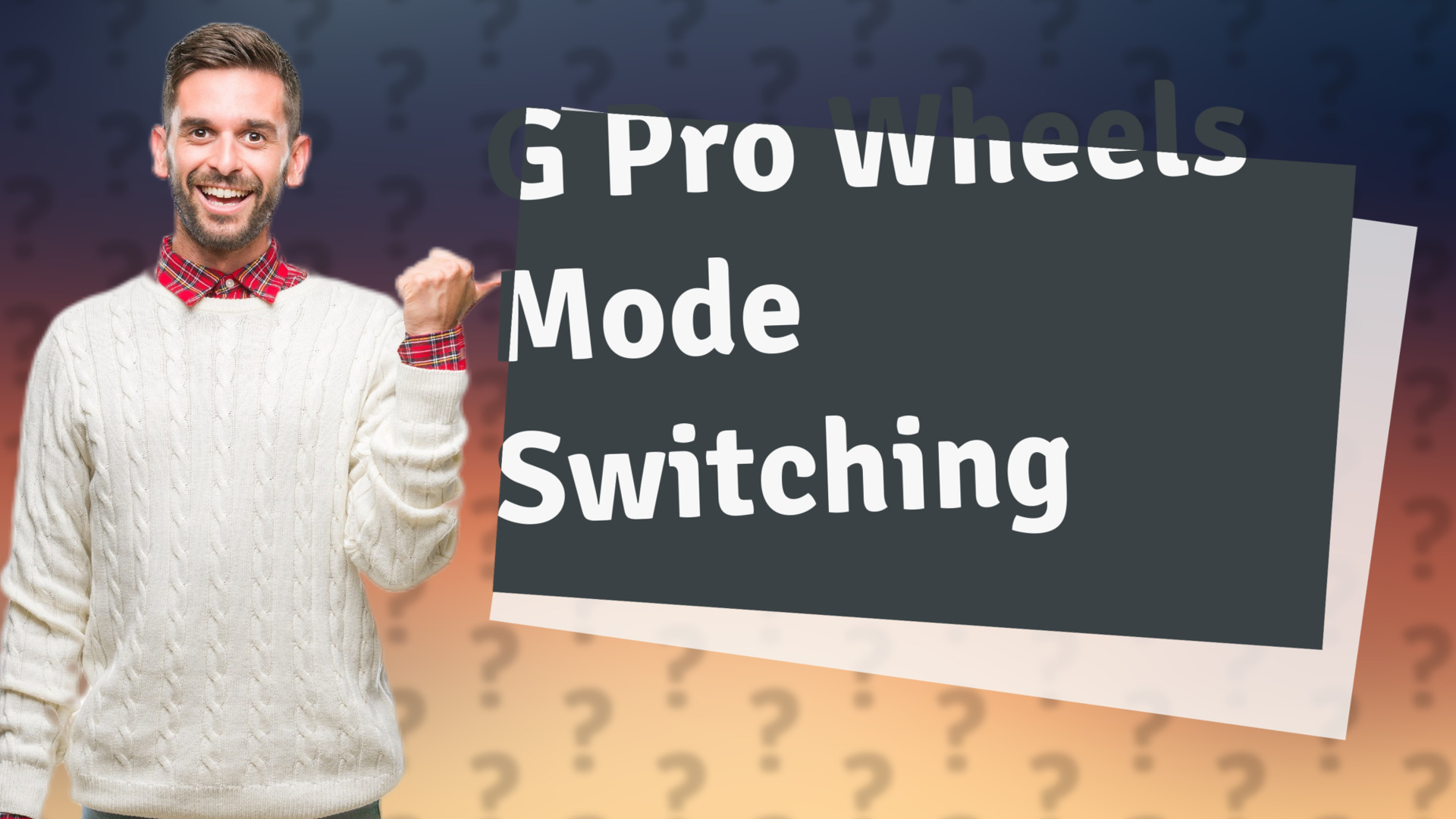 G Pro Wheels Mode Switching