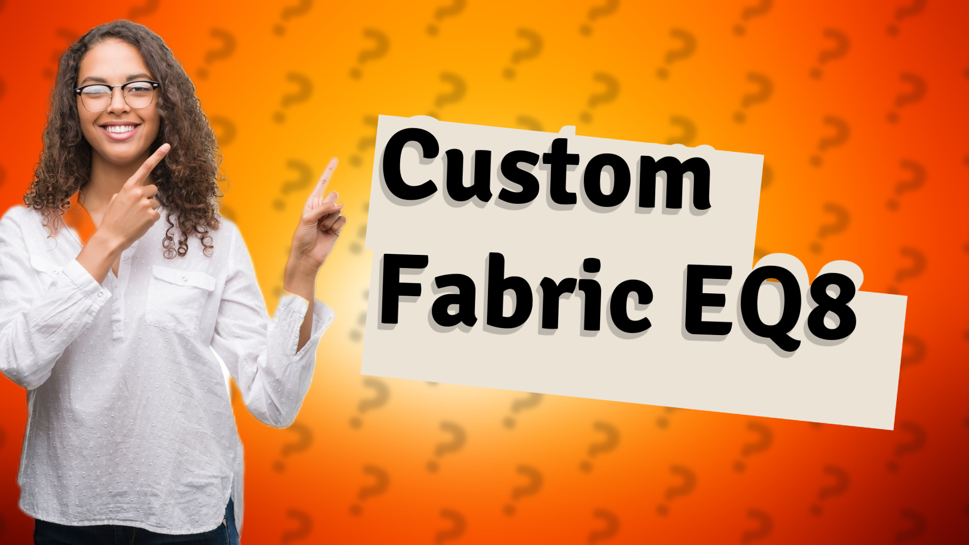 Custom Fabric EQ8