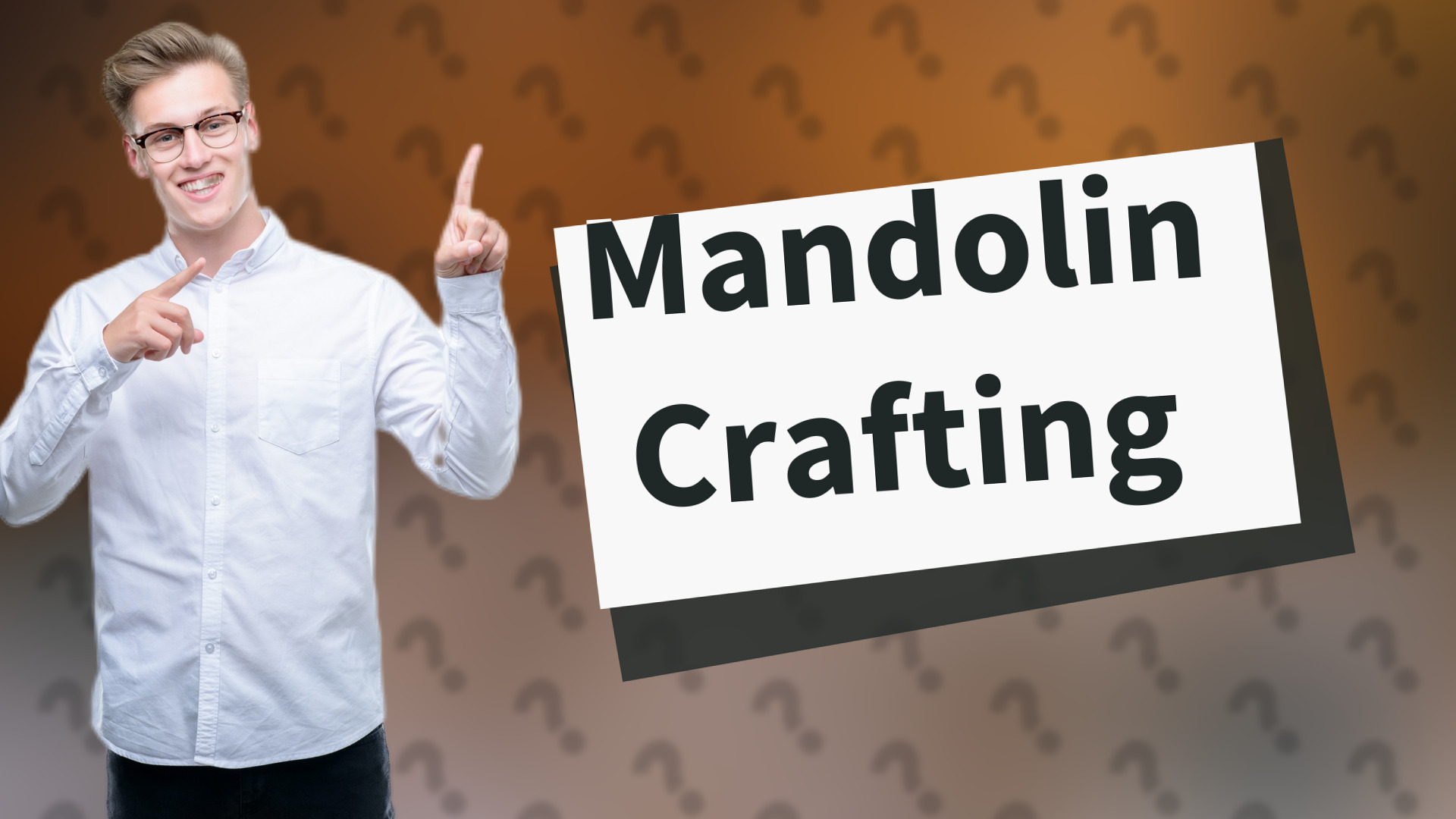 Mandolin Crafting