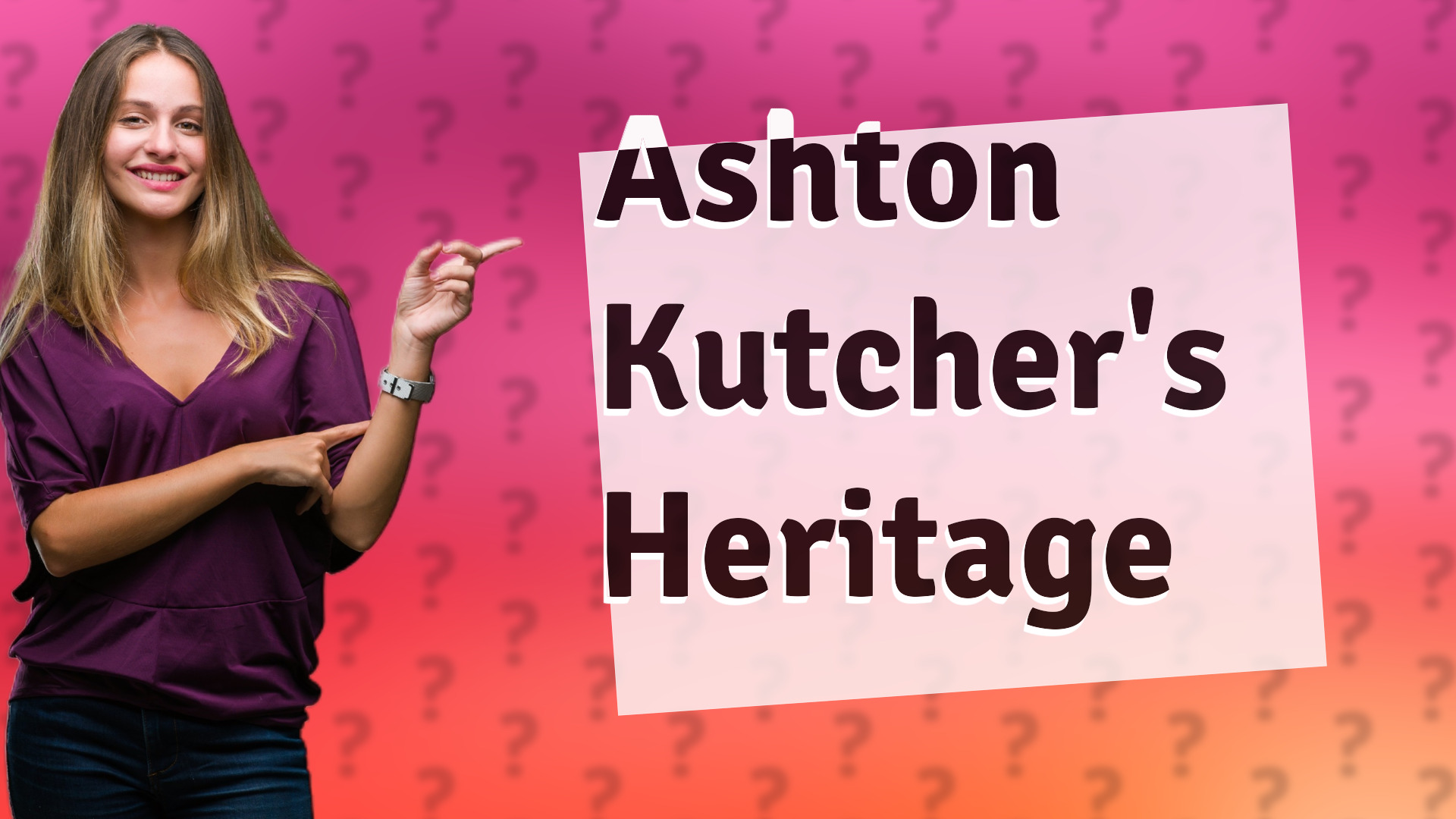 Ashton Kutcher's Heritage