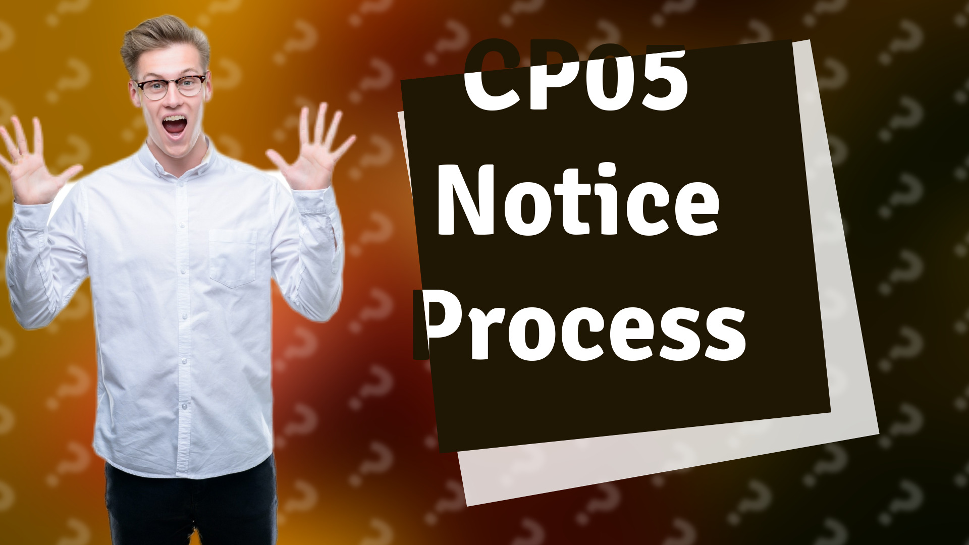 CP05 Notice Process