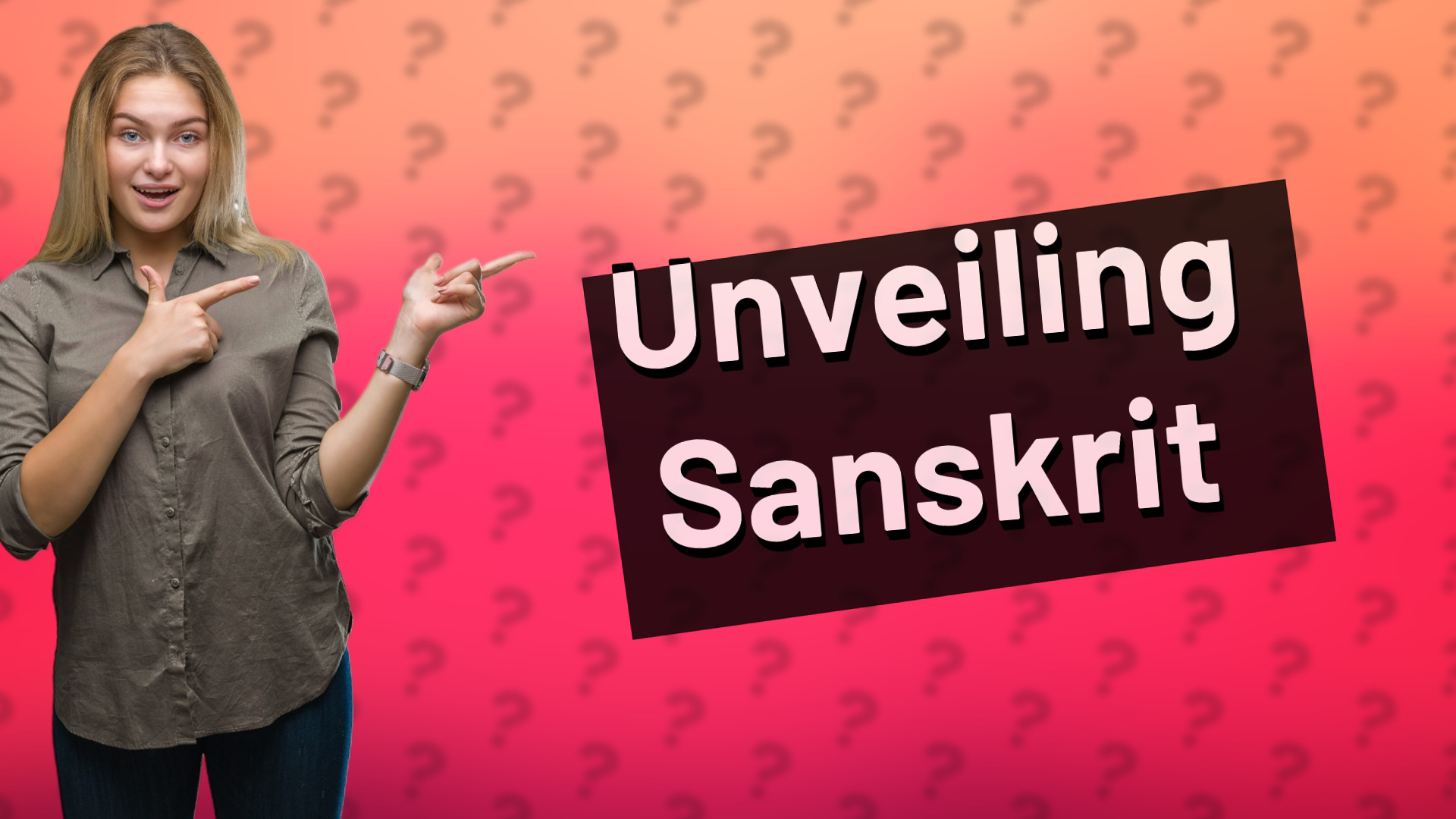 Unveiling Sanskrit