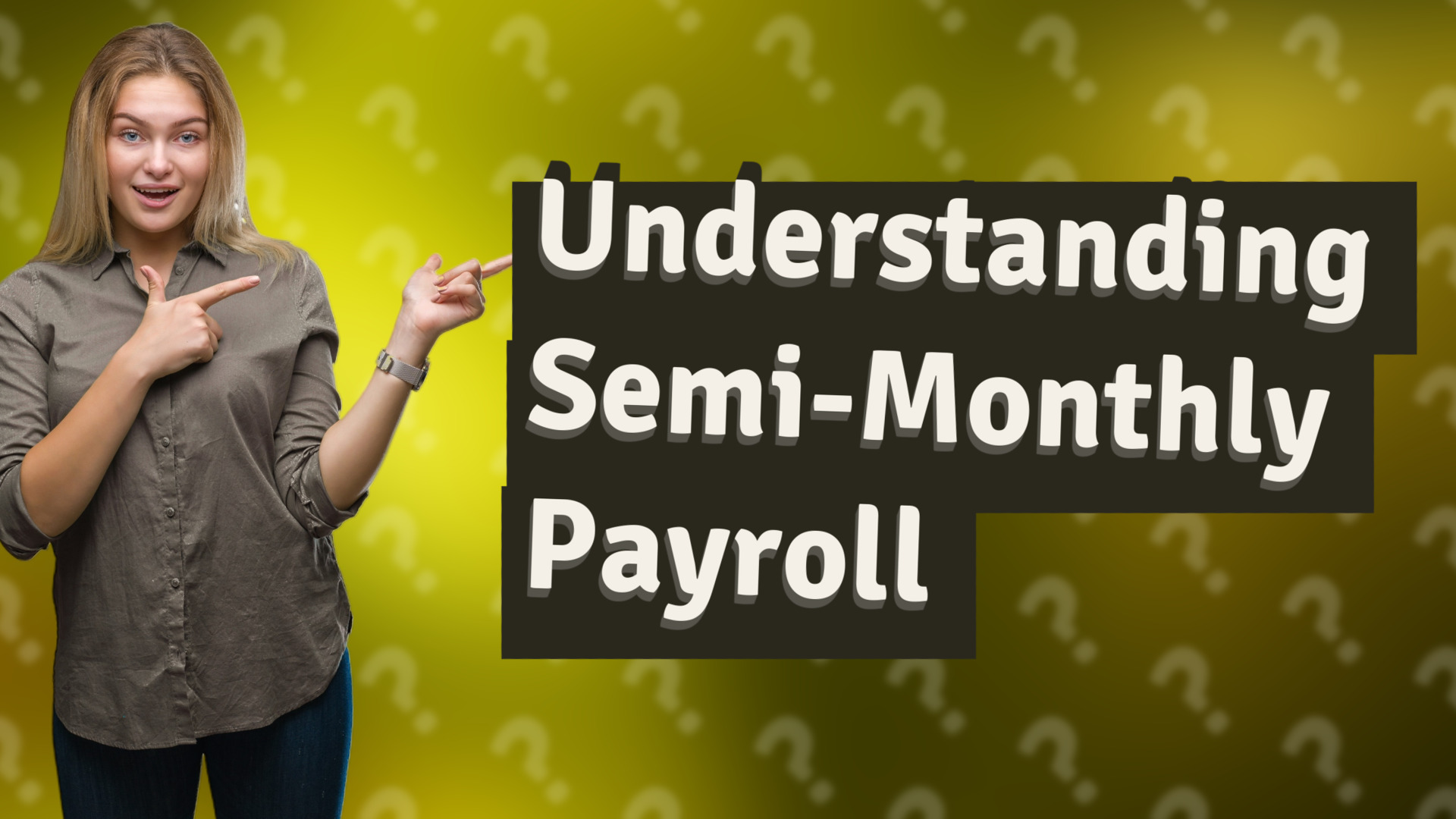 Understanding Semi-Monthly Payroll