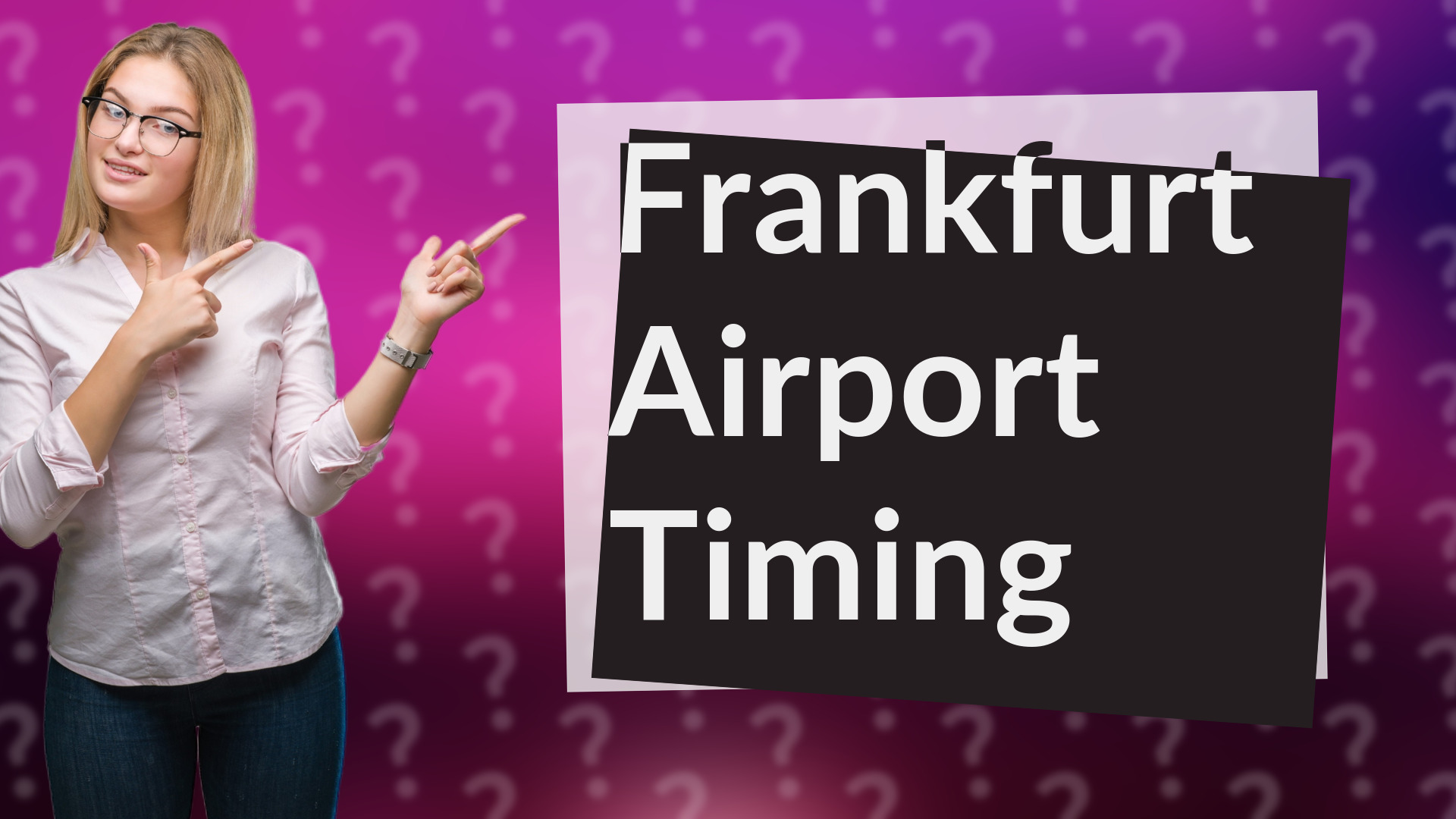 Frankfurt Airport Timing