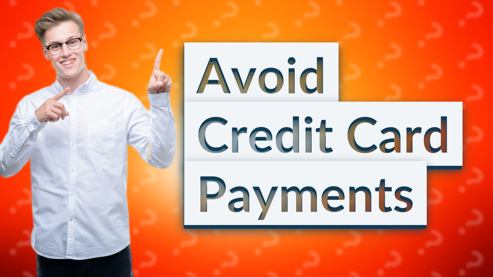 Avoid Credit Card Payments