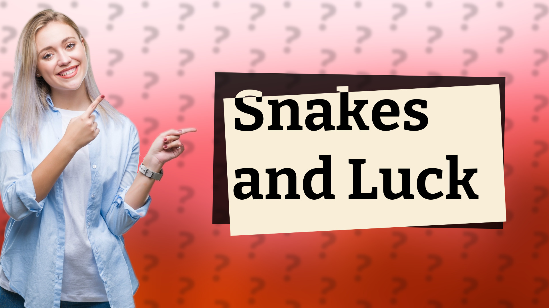 Snakes and Luck