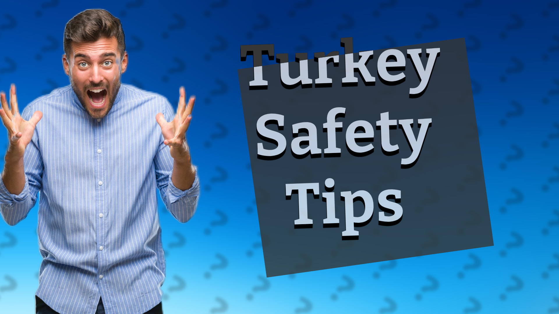 Turkey Safety Tips