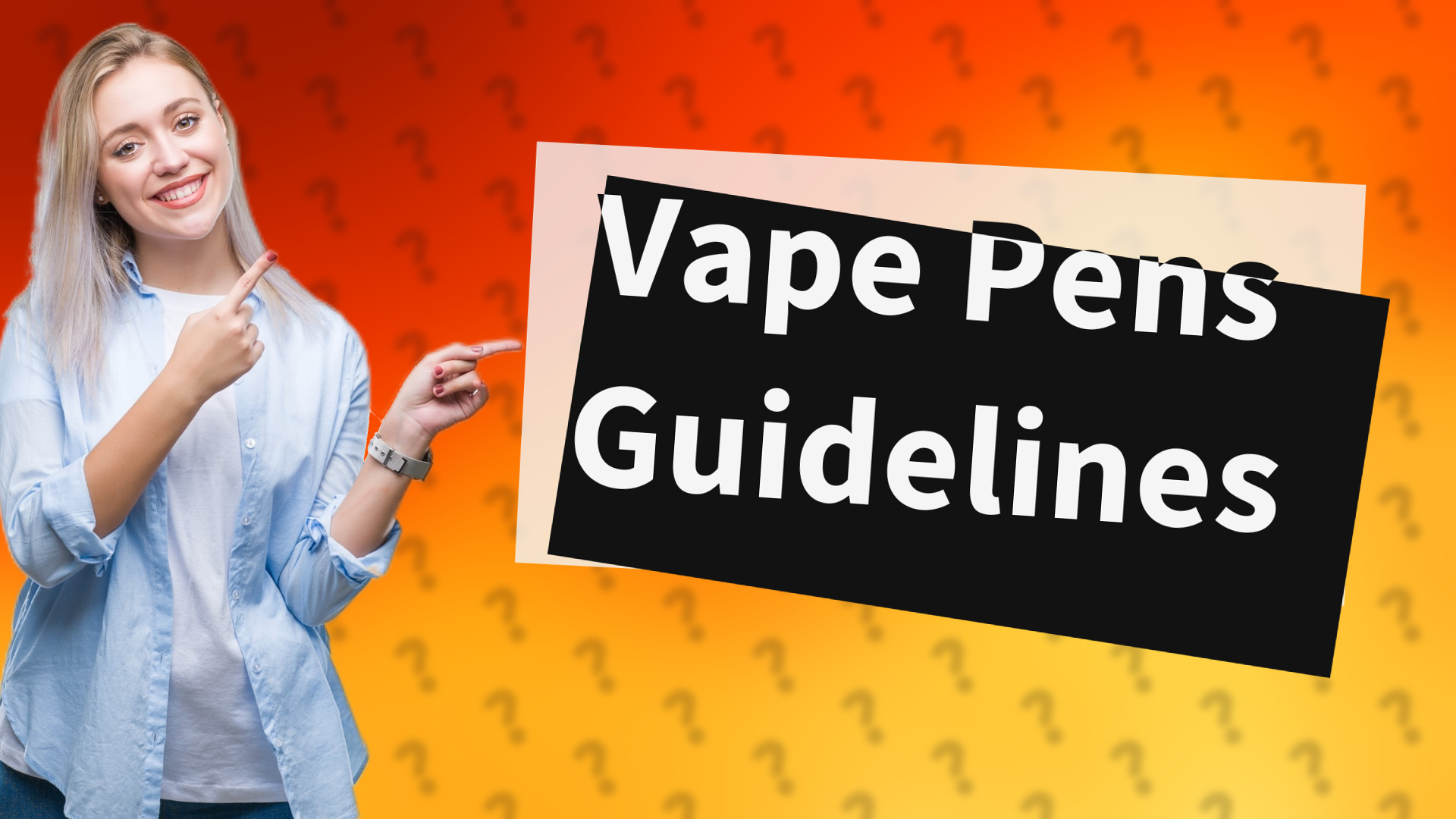 Vape Pens Guidelines
