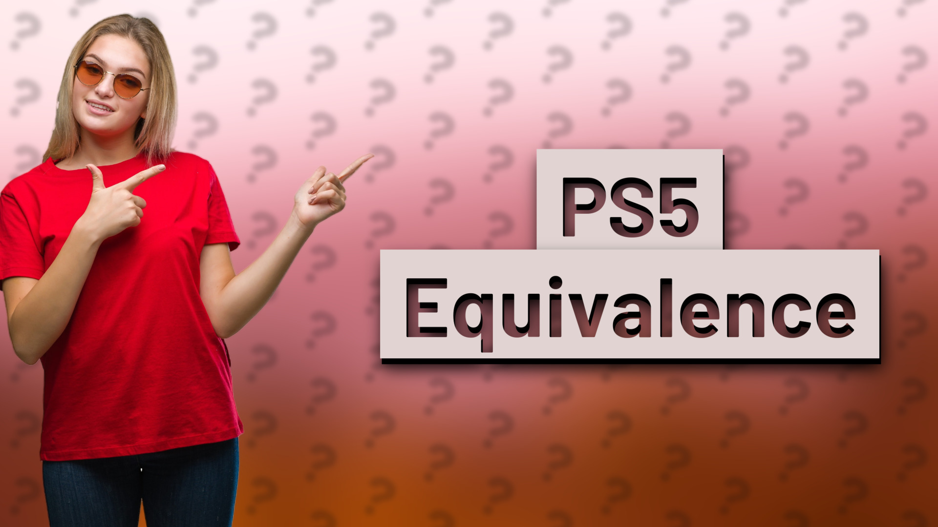PS5 Equivalence
