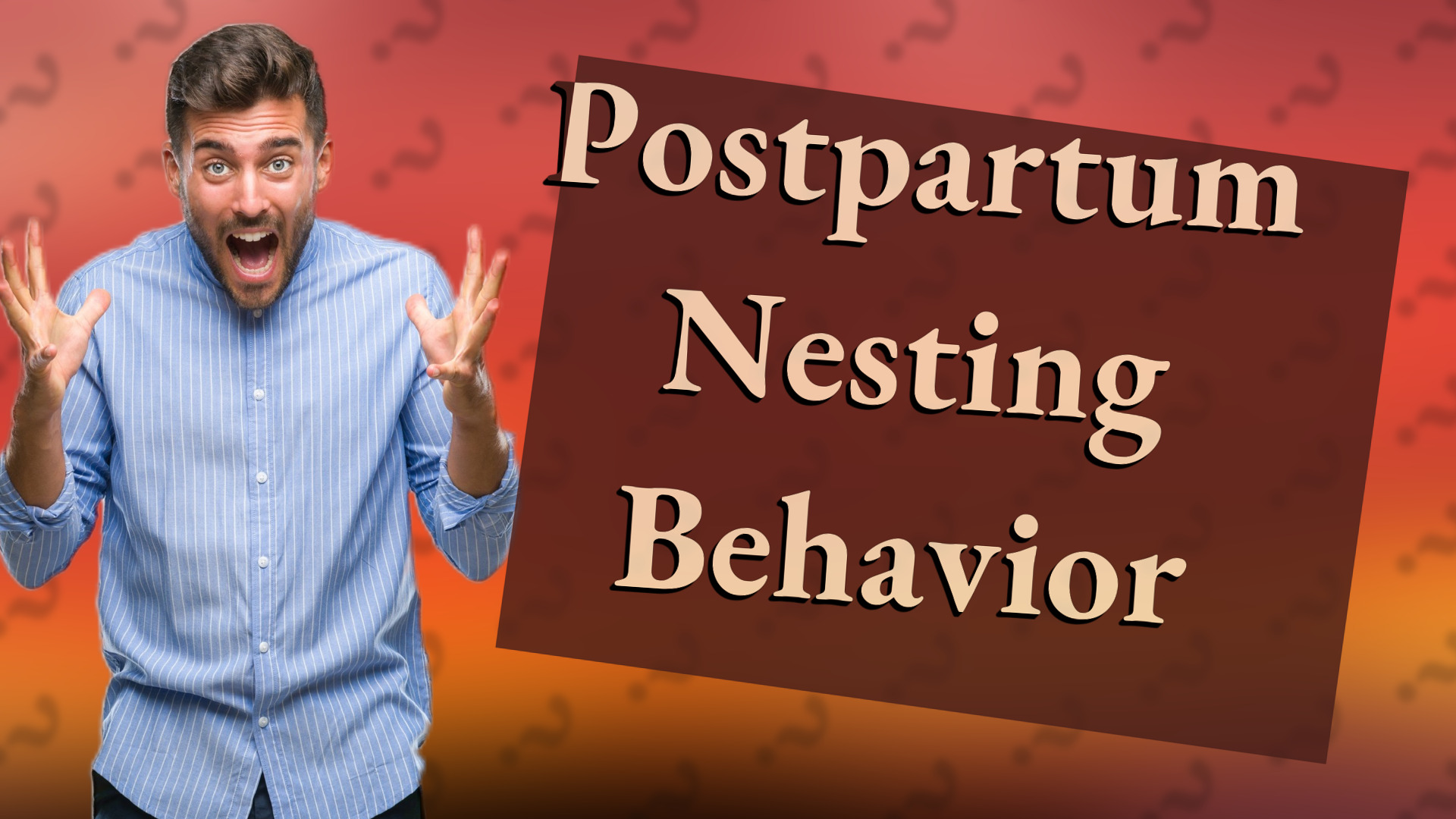 Postpartum Nesting Behavior