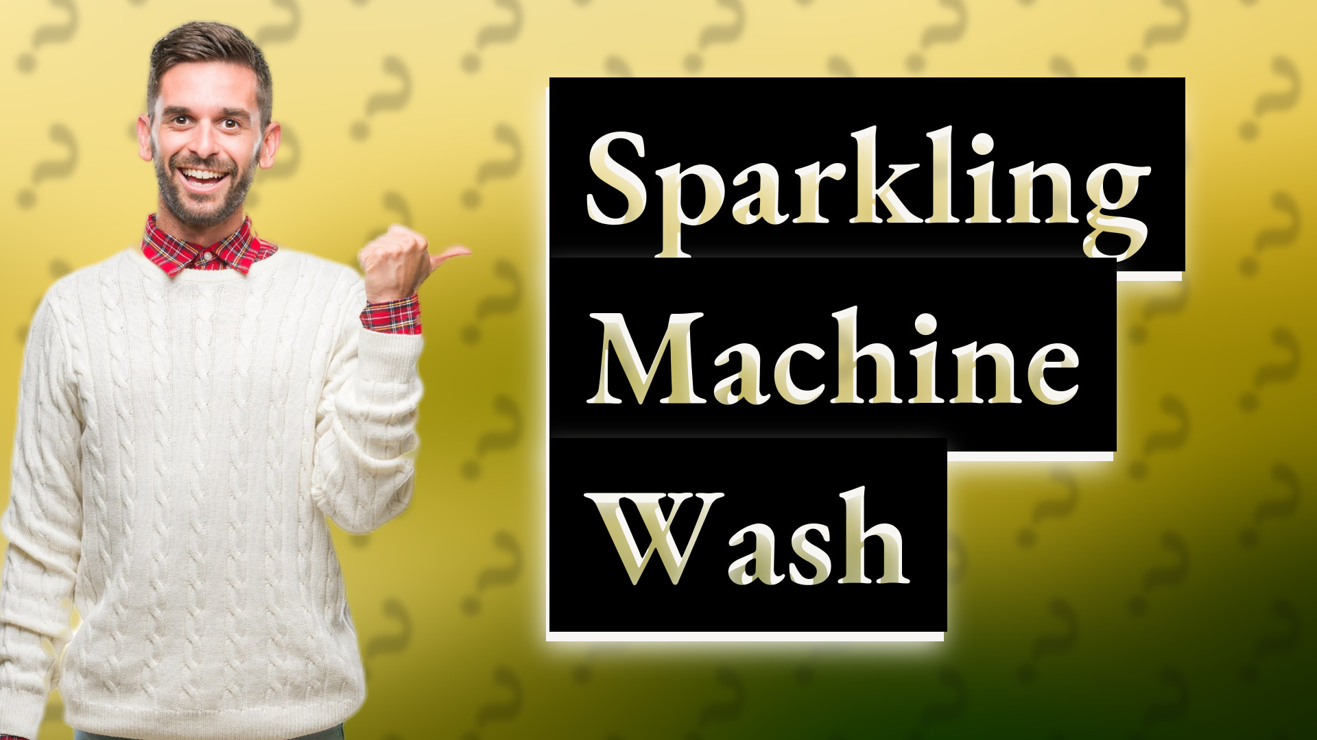 Sparkling Machine Wash