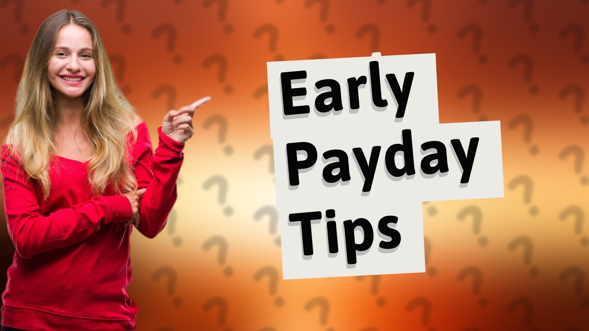 Early Payday Tips