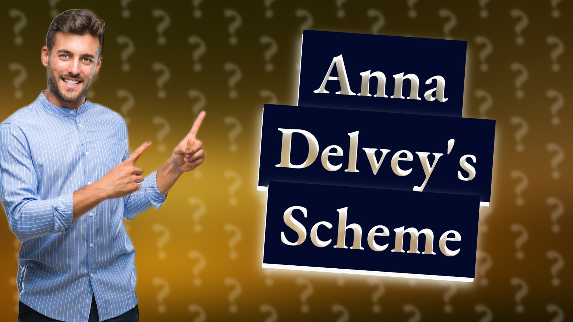 Anna Delvey's Scheme