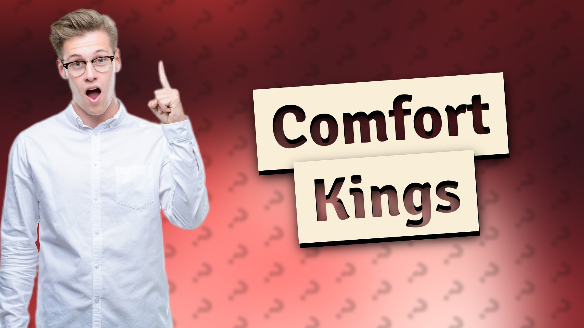 Comfort Kings