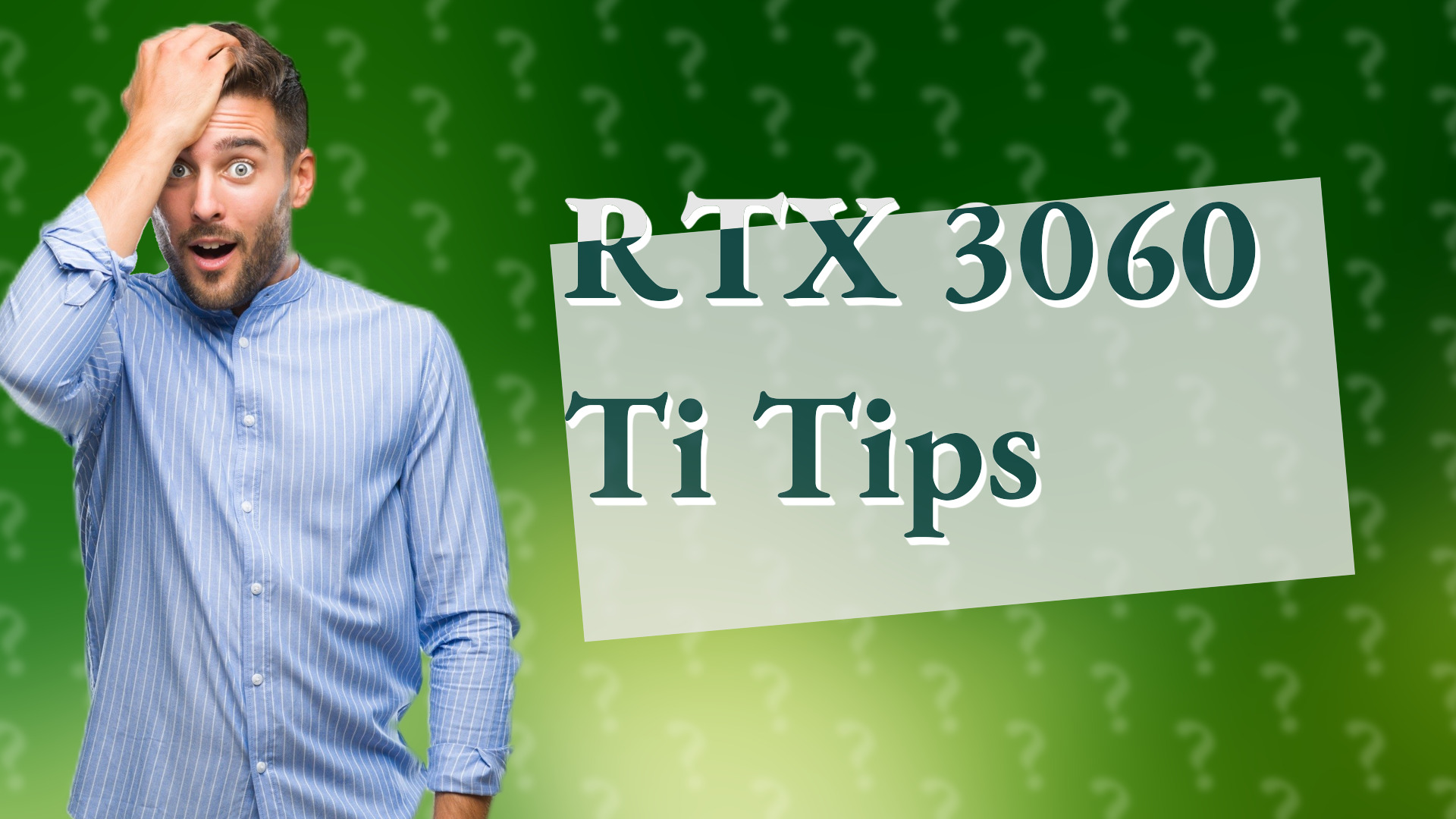 RTX 3060 Ti Tips