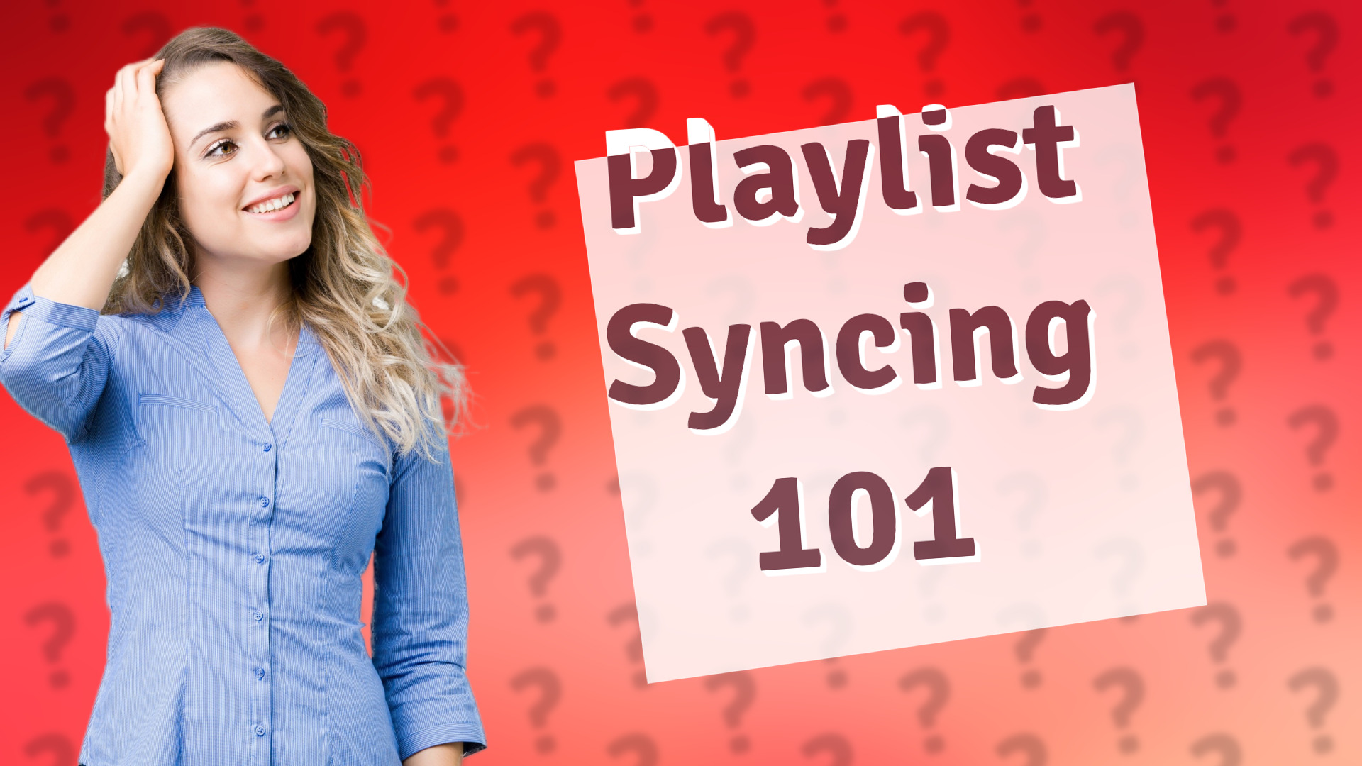 Playlist Syncing 101