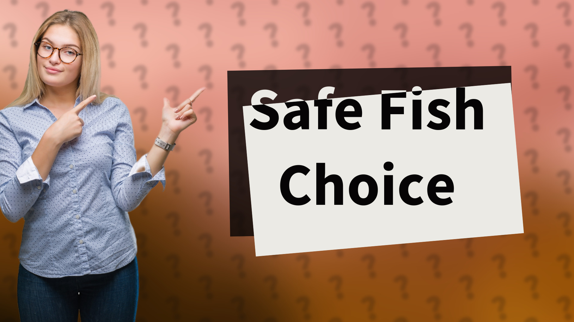 Safe Fish Choice