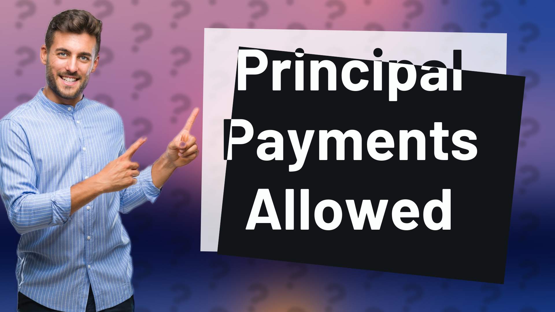 Principal Payments Allowed