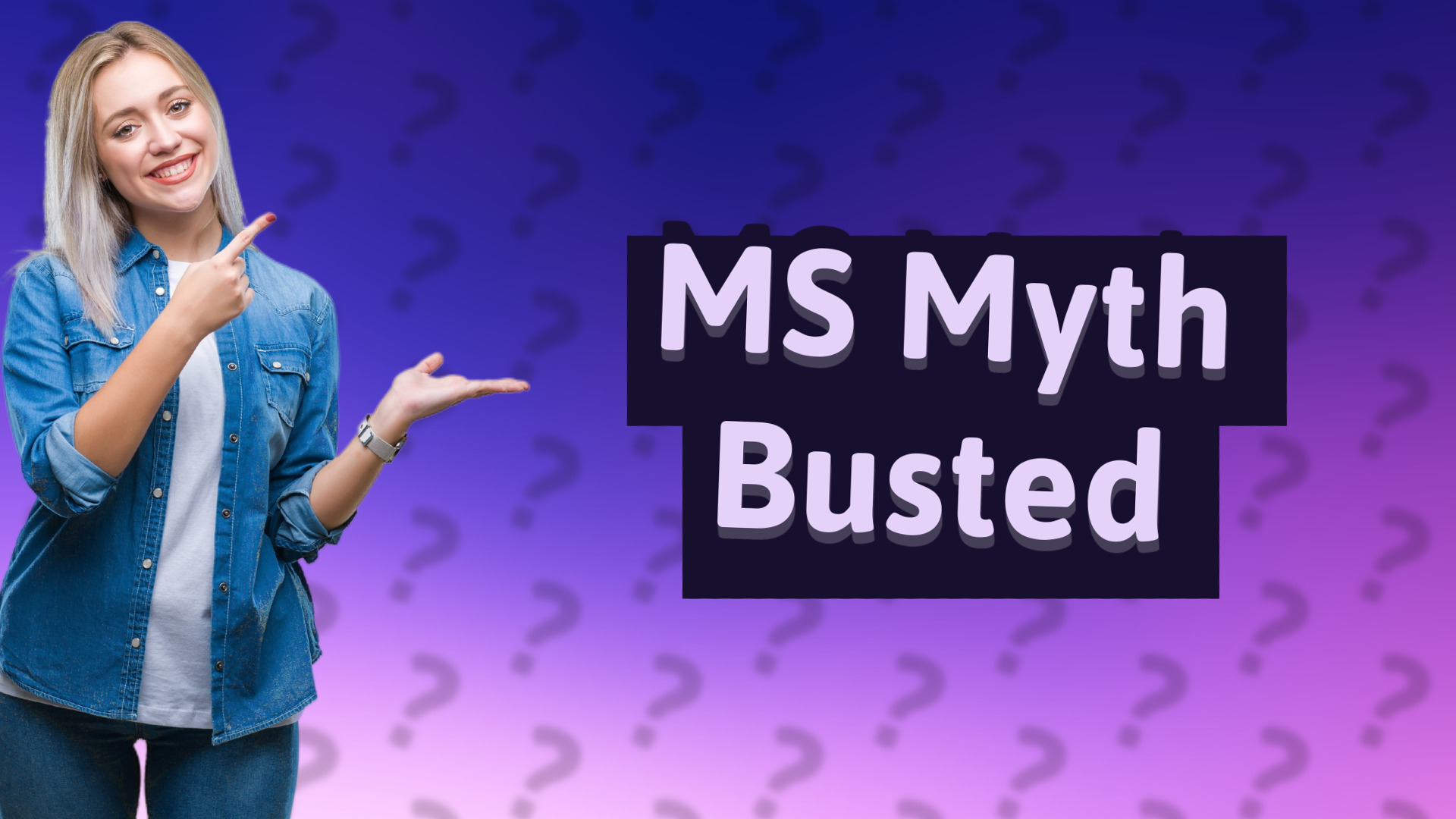 MS Myth Busted