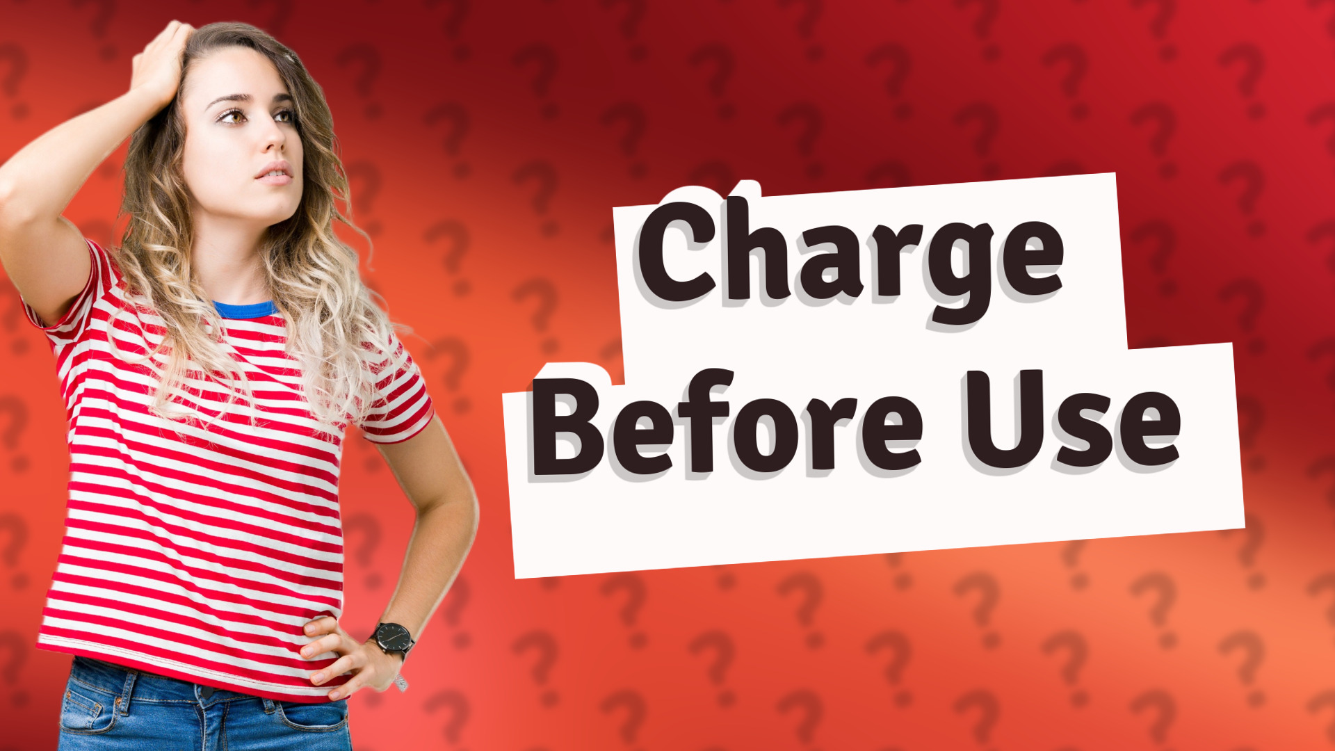 Charge Before Use