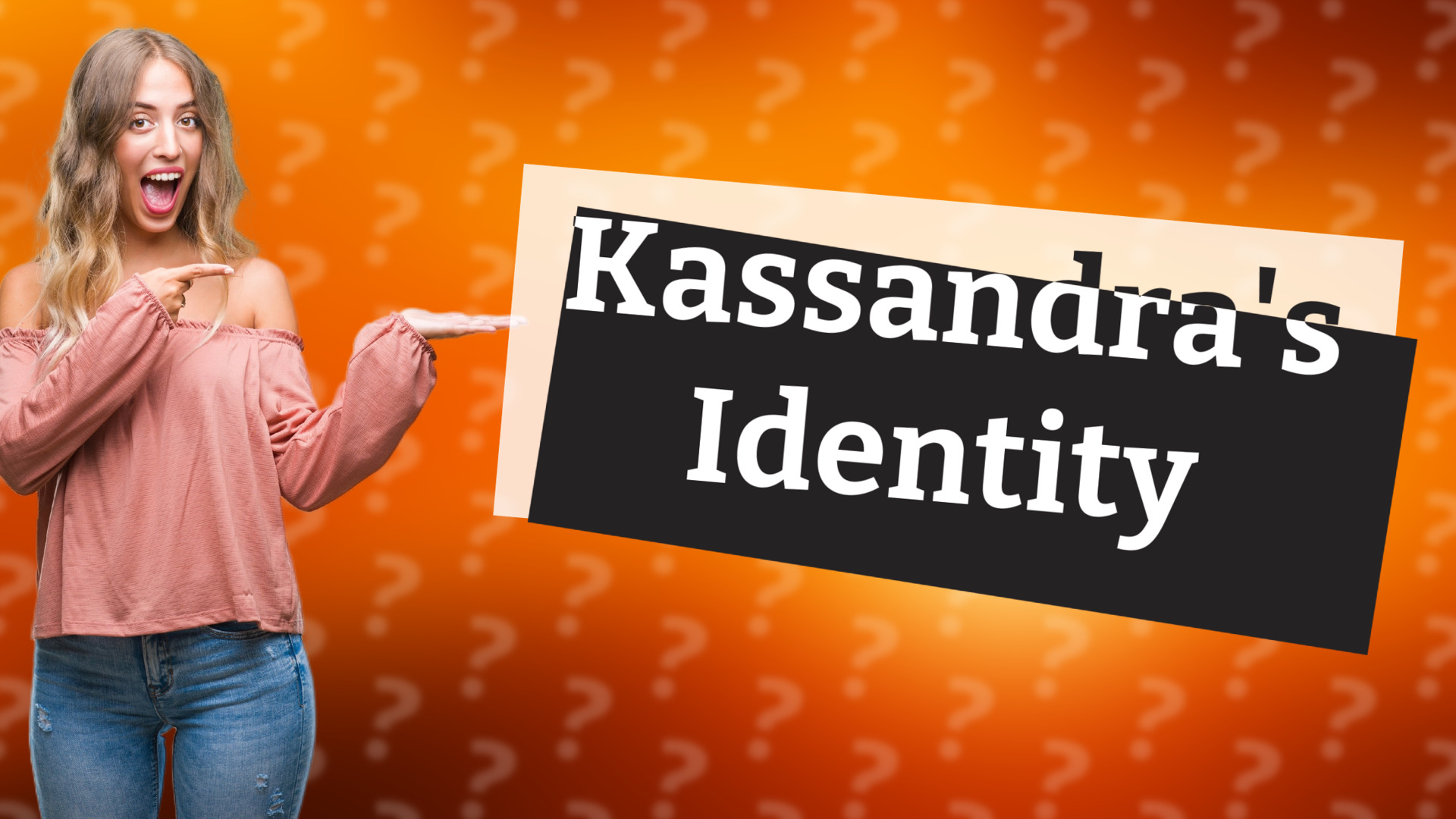 Kassandra's Identity