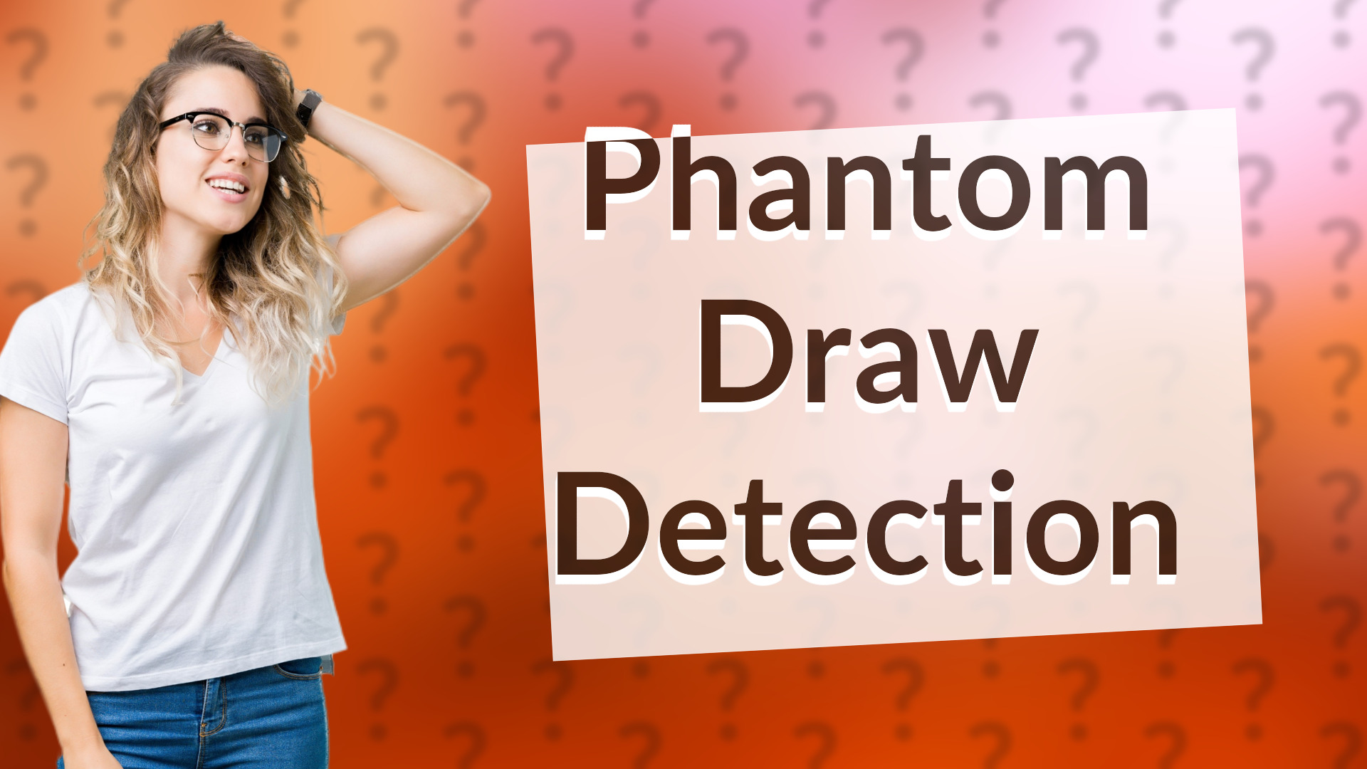 Phantom Draw Detection