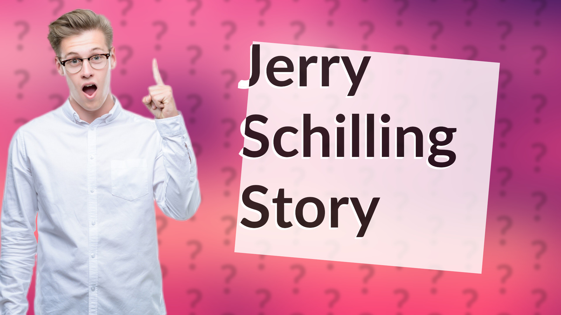 Jerry Schilling Story