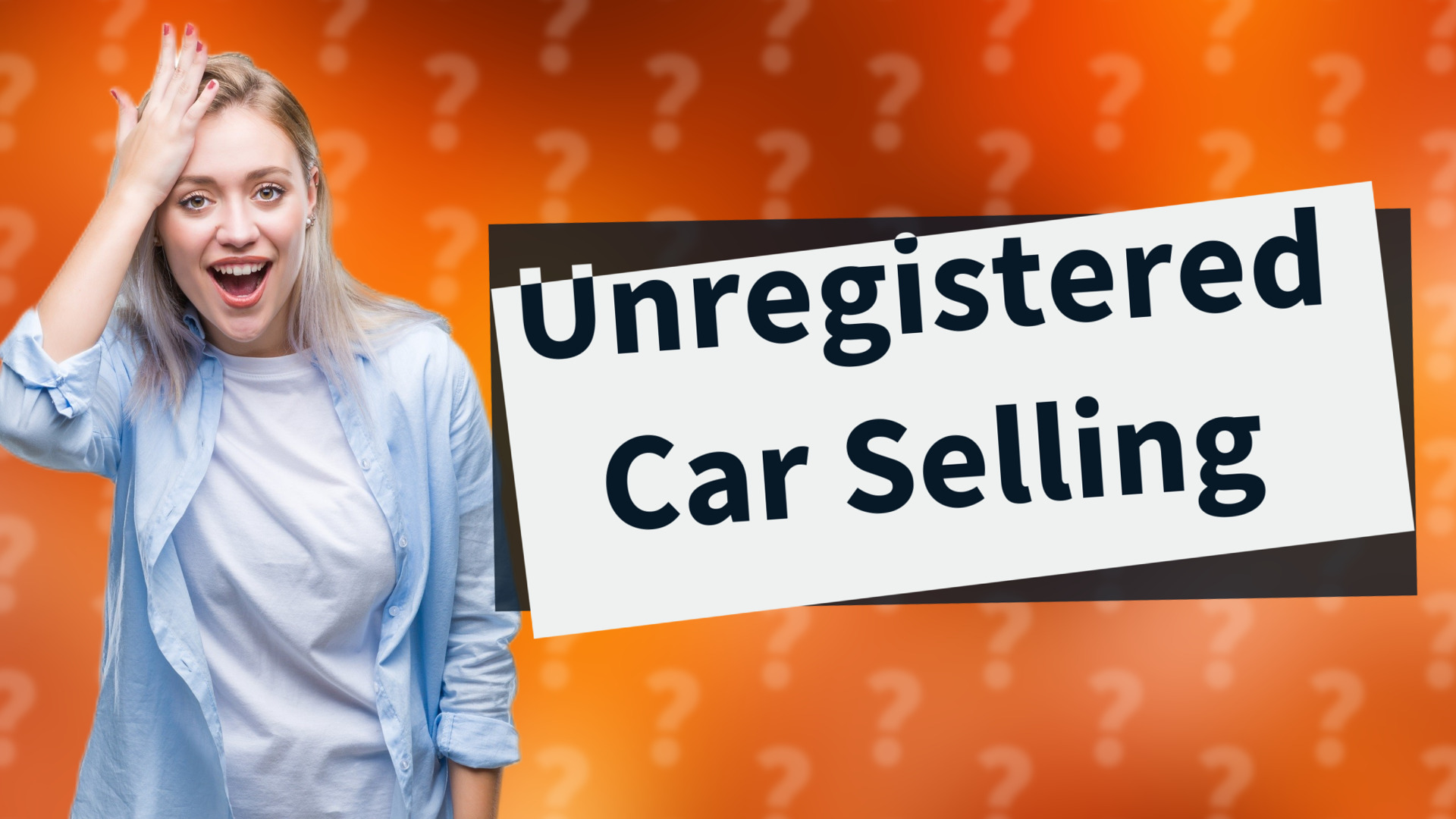 Unregistered Car Selling