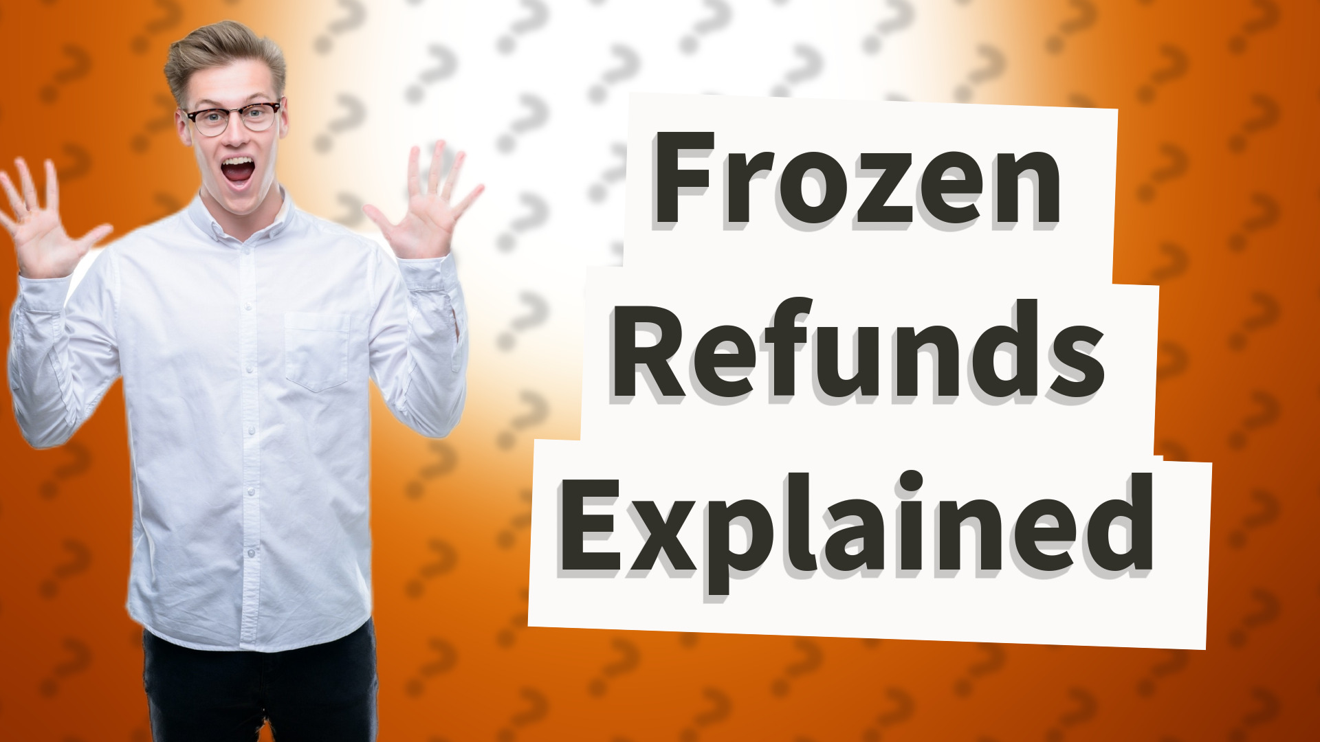 Frozen Refunds Explained