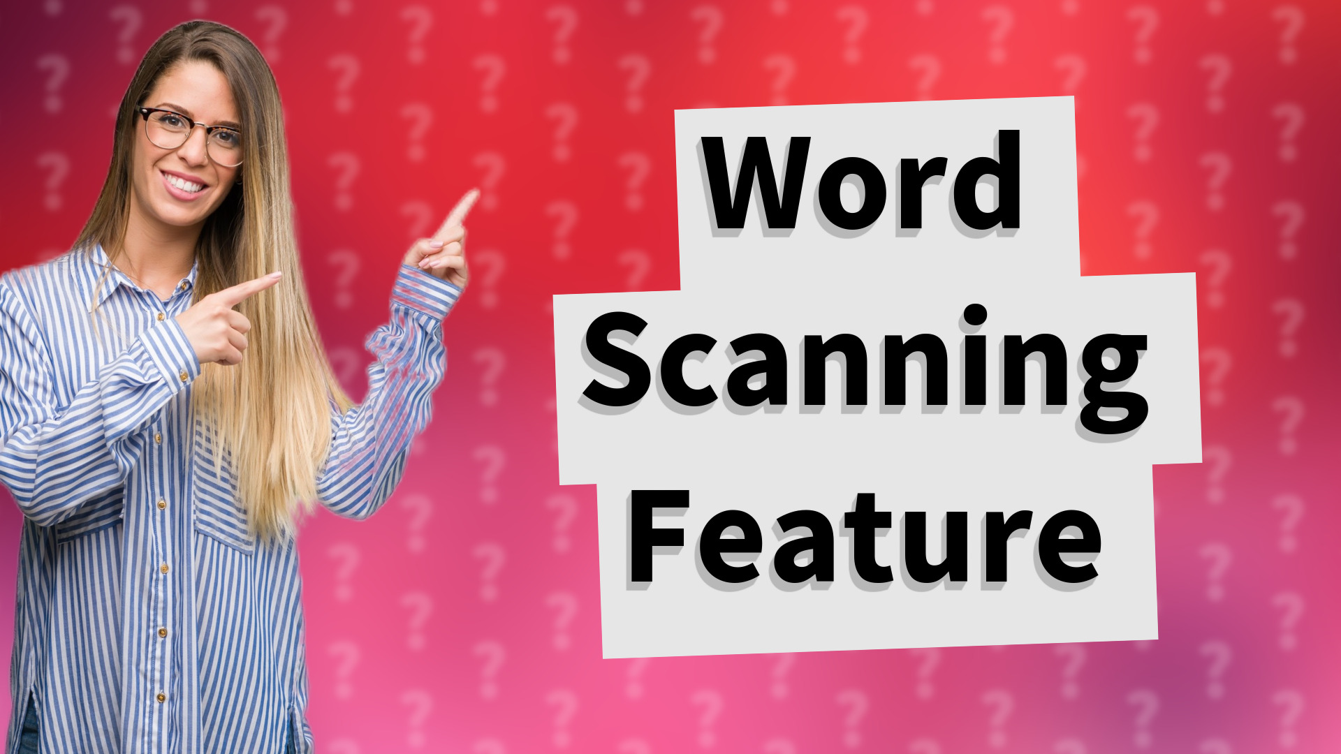 Word Scanning Feature