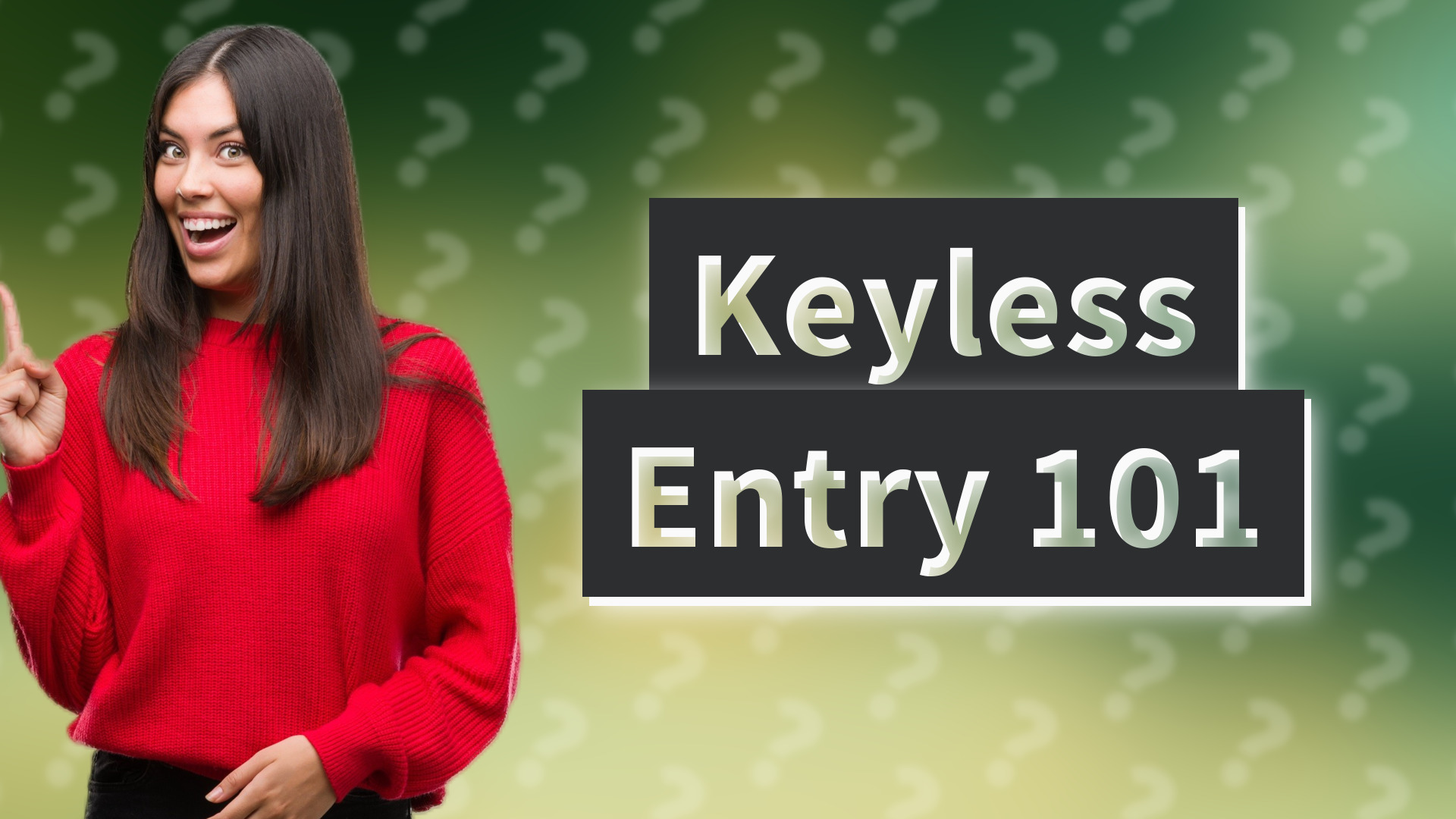 Keyless Entry 101
