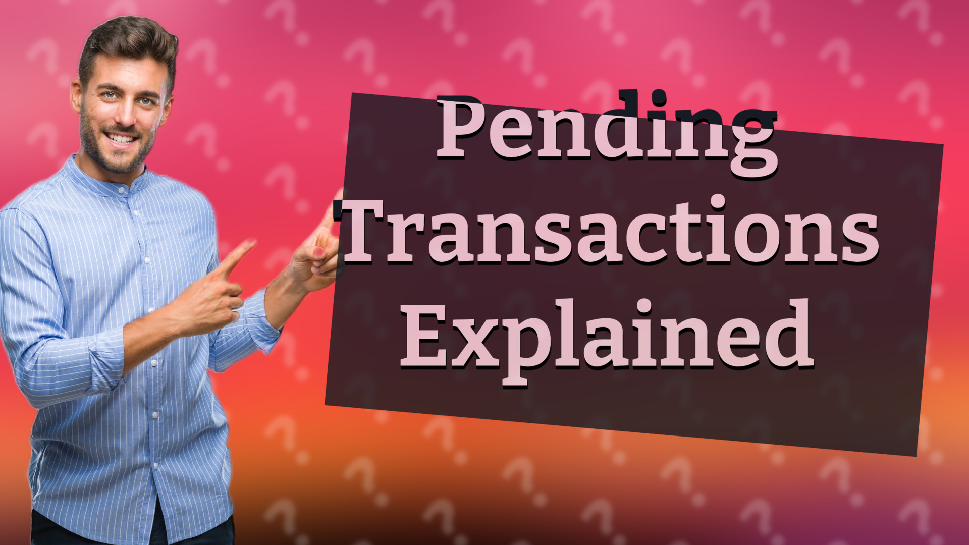 Pending Transactions Explained