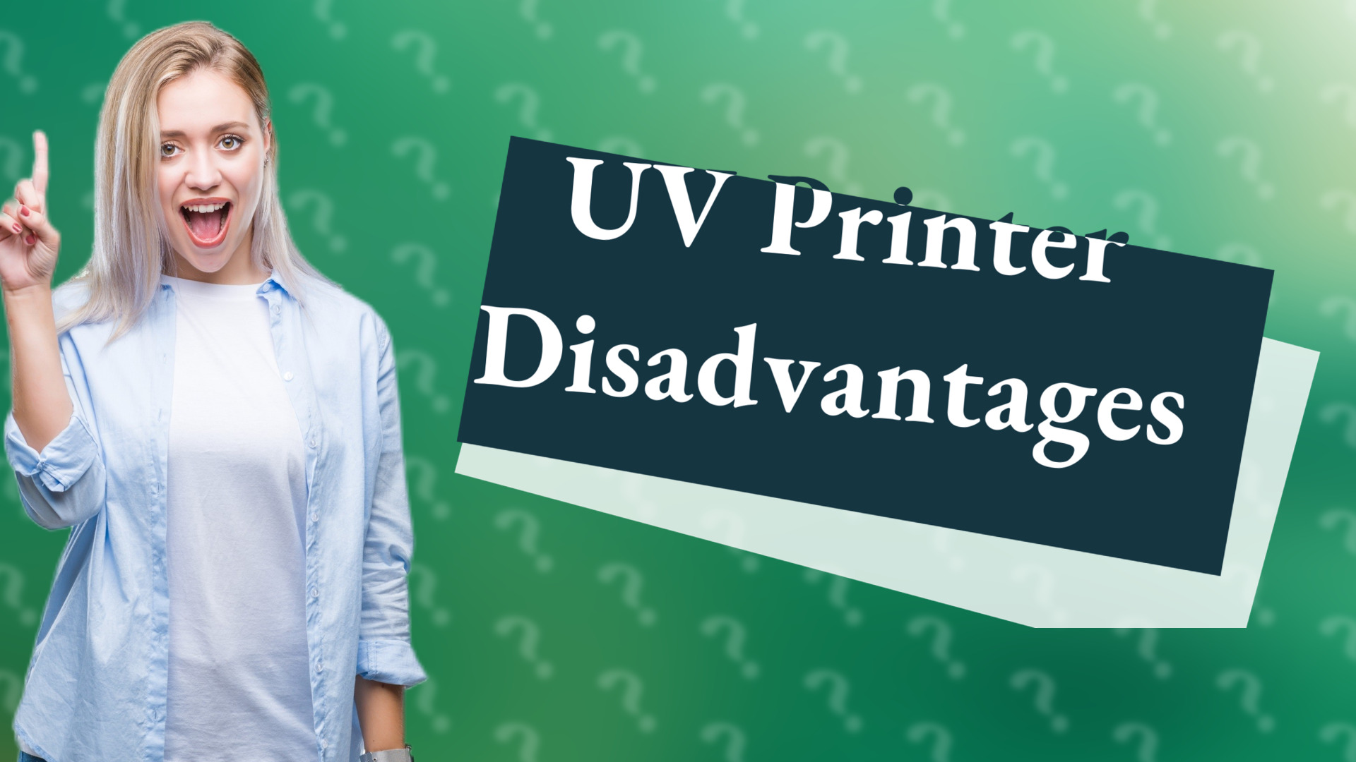 UV Printer Disadvantages