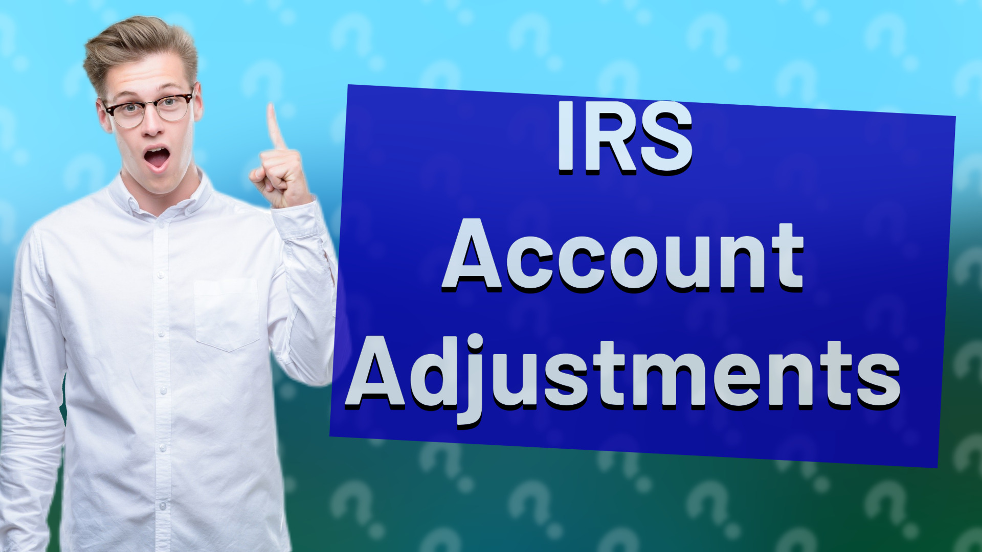 IRS Account Adjustments
